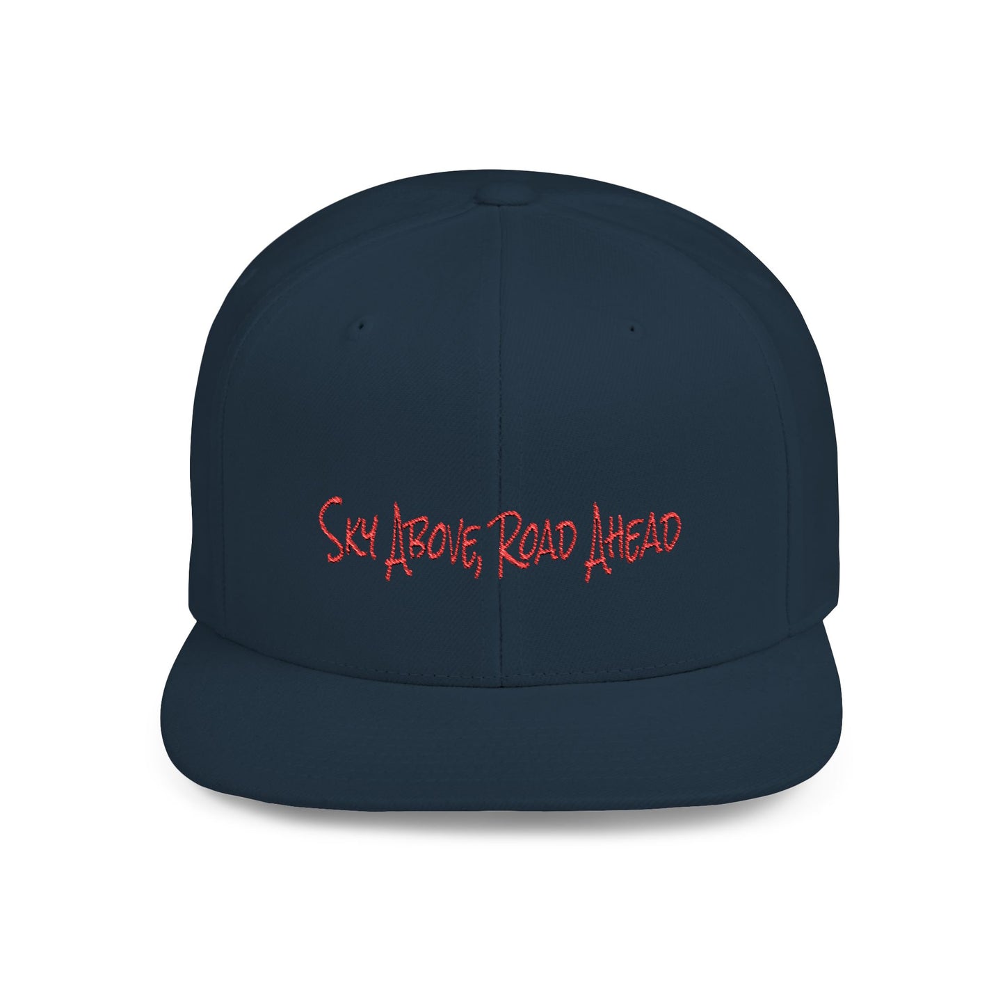 Text Sky Above, Road Ahead Flat Bill Snapback – Lightweight, Custom Fit, Premium Quality
