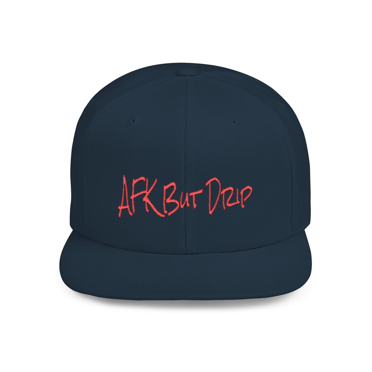 Text AFK But Drip Flat Bill Snapback – Lightweight, Custom Fit, Premium Quality
