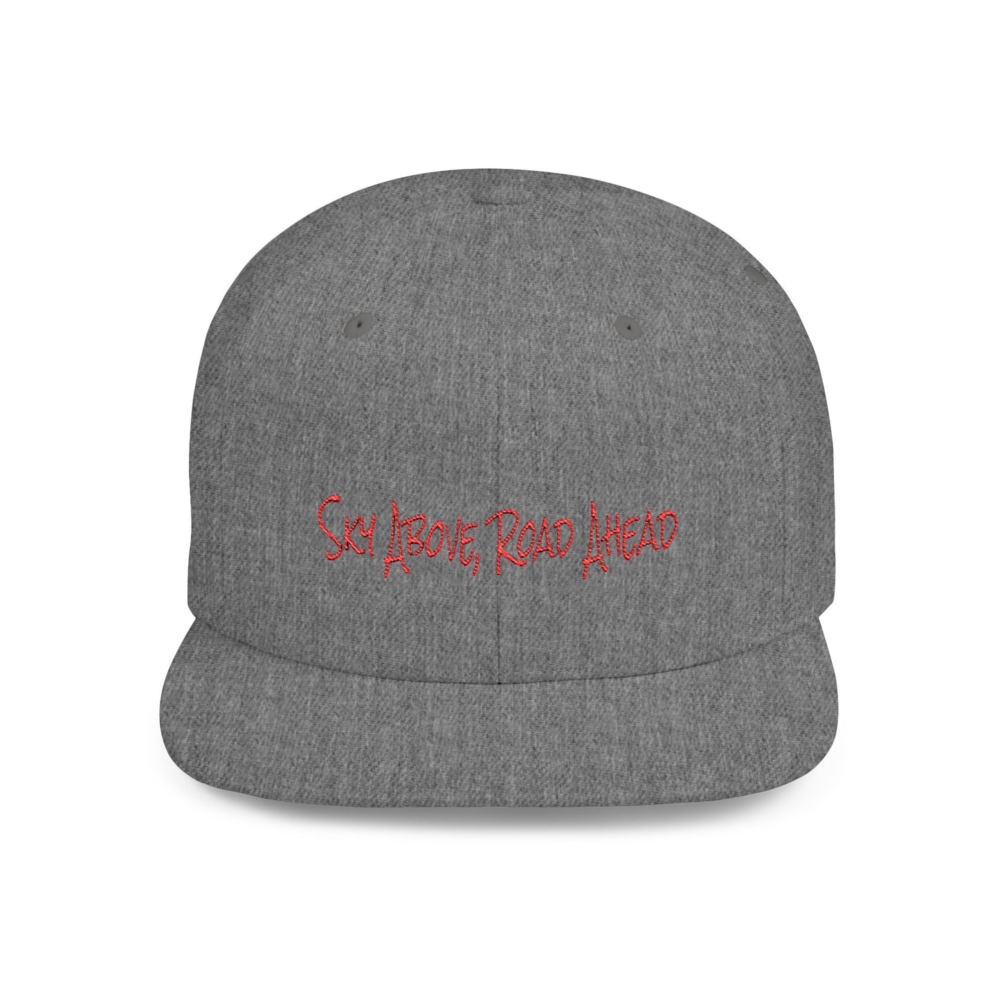 Text Sky Above, Road Ahead Flat Bill Snapback – Lightweight, Custom Fit, Premium Quality