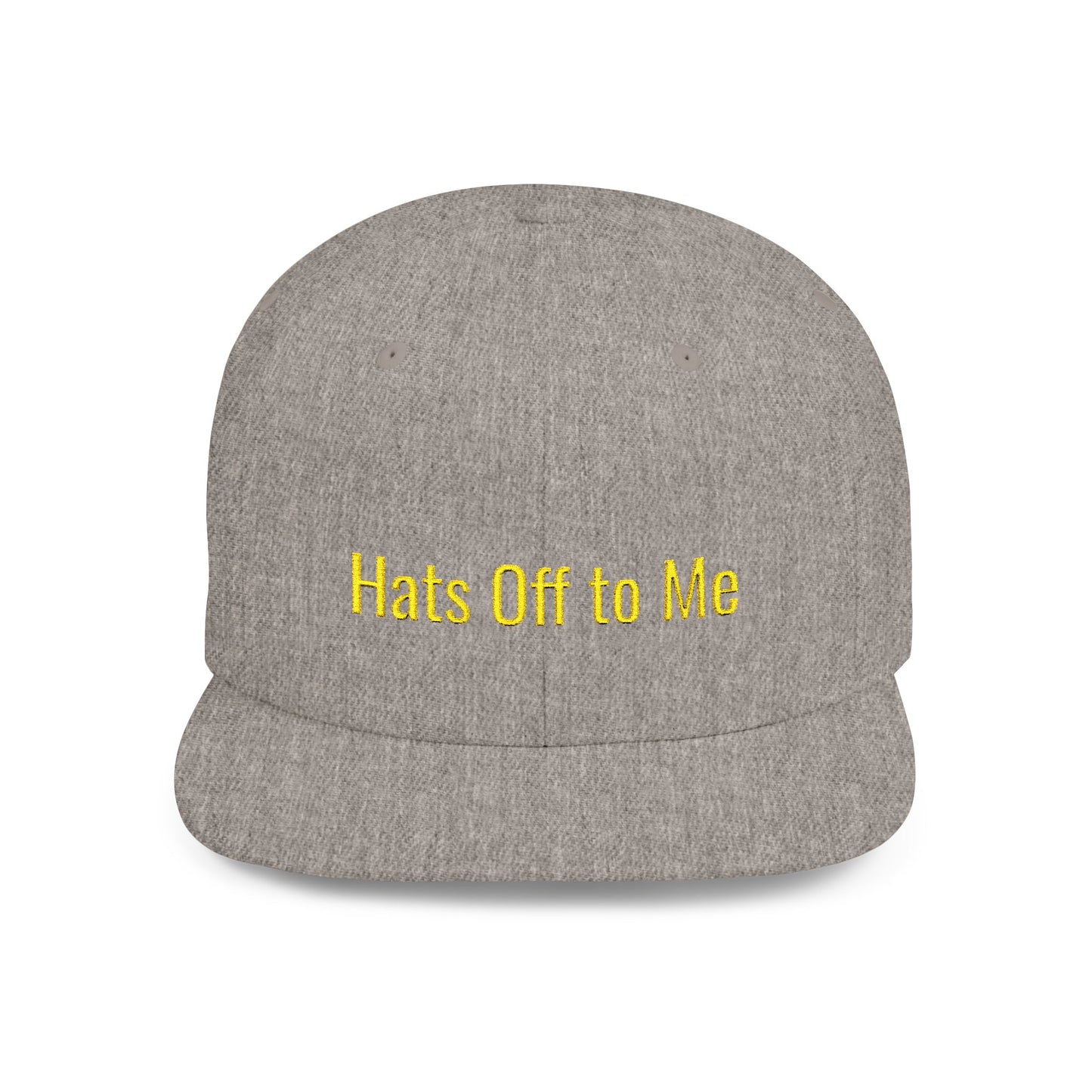 Text Hats Off to Me Flat Bill Snapback – Lightweight, Custom Fit, Premium Quality