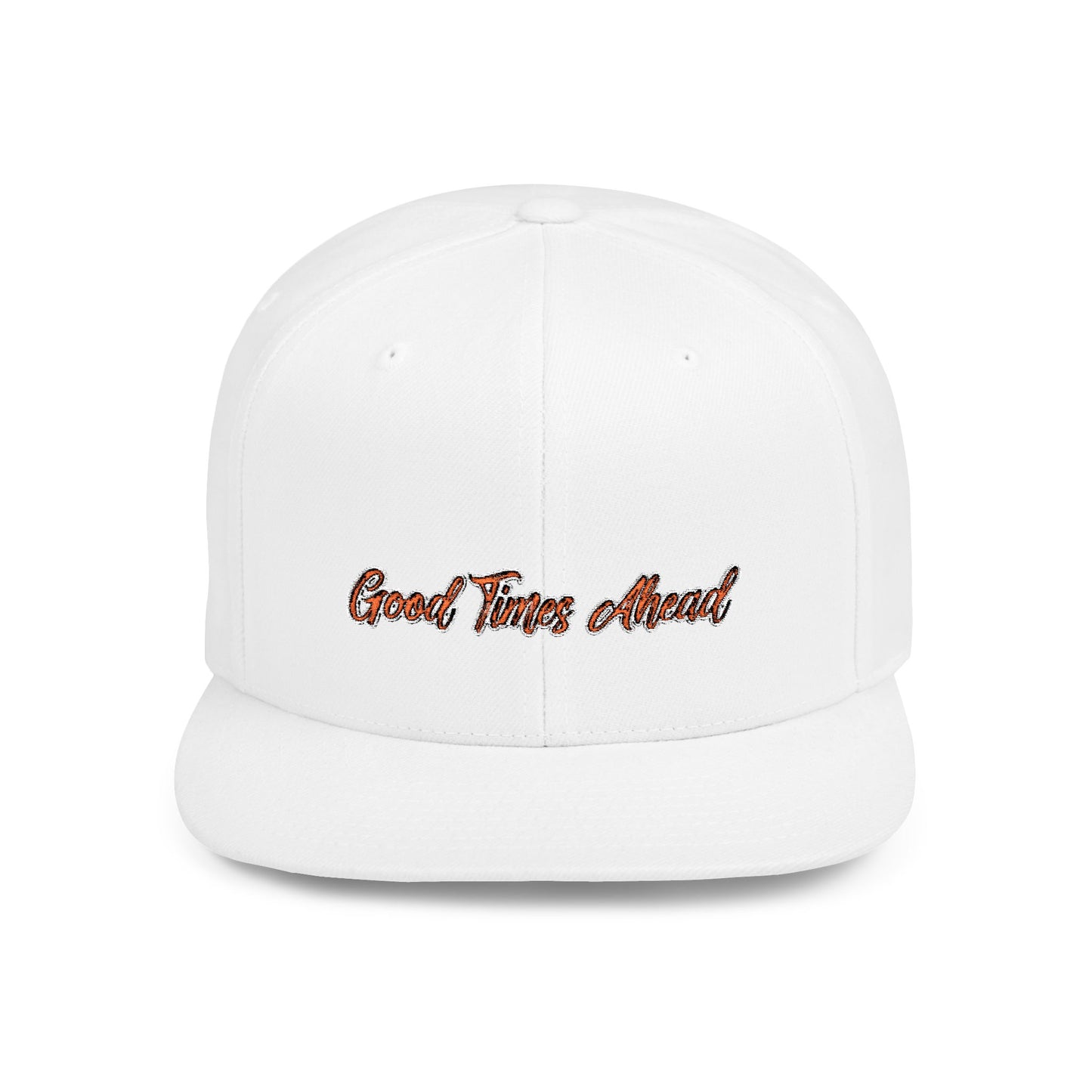Text Good Times Ahead Flat Bill Snapback – Lightweight, Custom Fit, Premium Quality