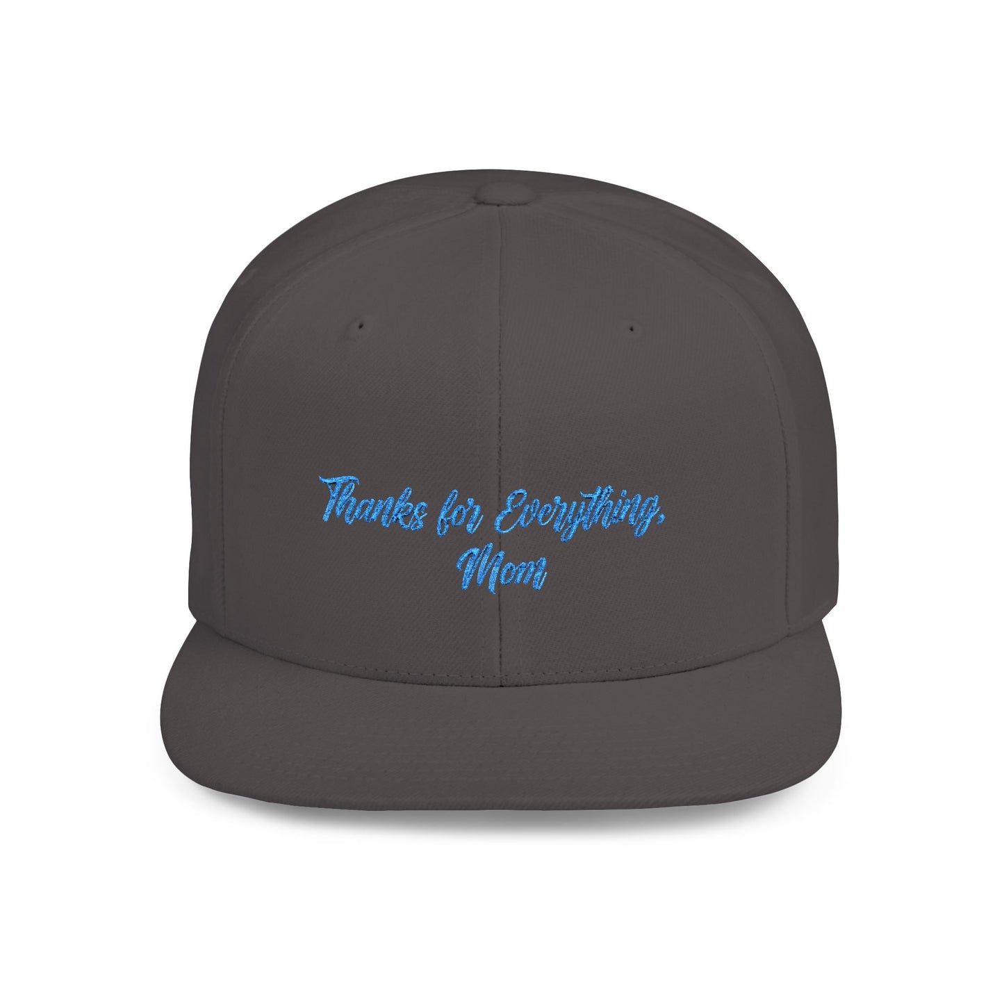 Text Mom Thanks For Everything Flat Bill Snapback – Lightweight, Custom Fit, Premium Quality