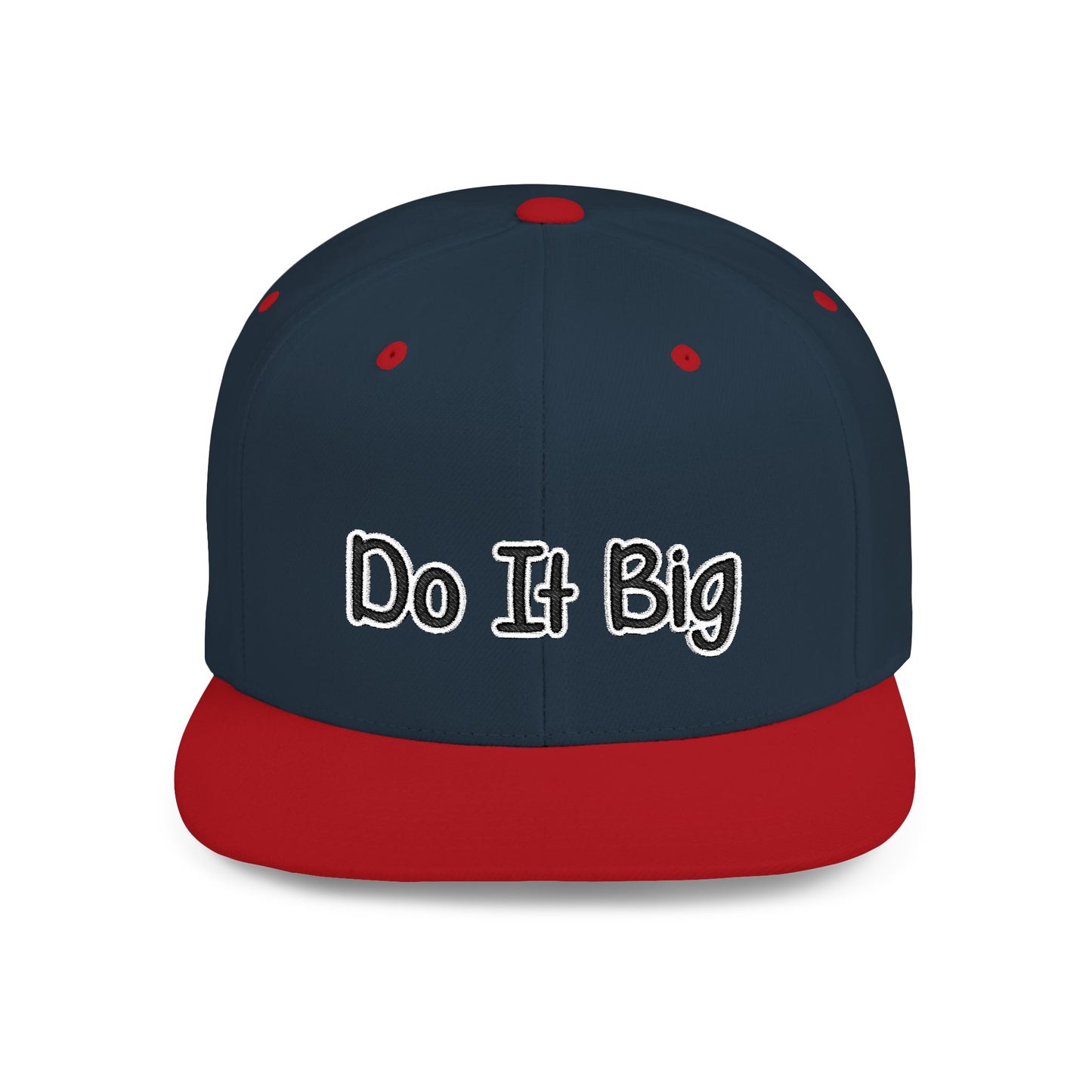 Text Do It Big Flat Bill Snapback – Lightweight, Custom Fit, Premium Quality