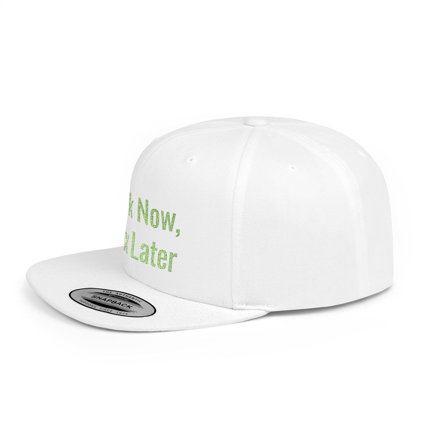 Text Work Now, Flex Later Flat Bill Snapback – Lightweight, Custom Fit, Premium Quality