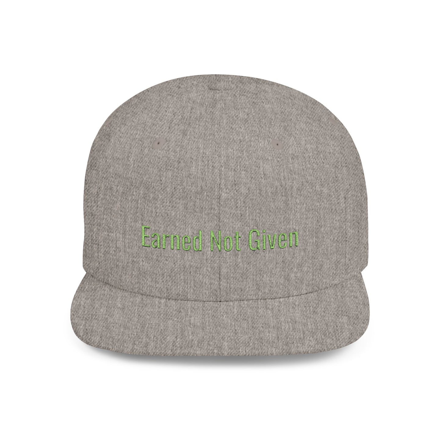 Text Earned Not Given Flat Bill Snapback – Lightweight, Custom Fit, Premium Quality