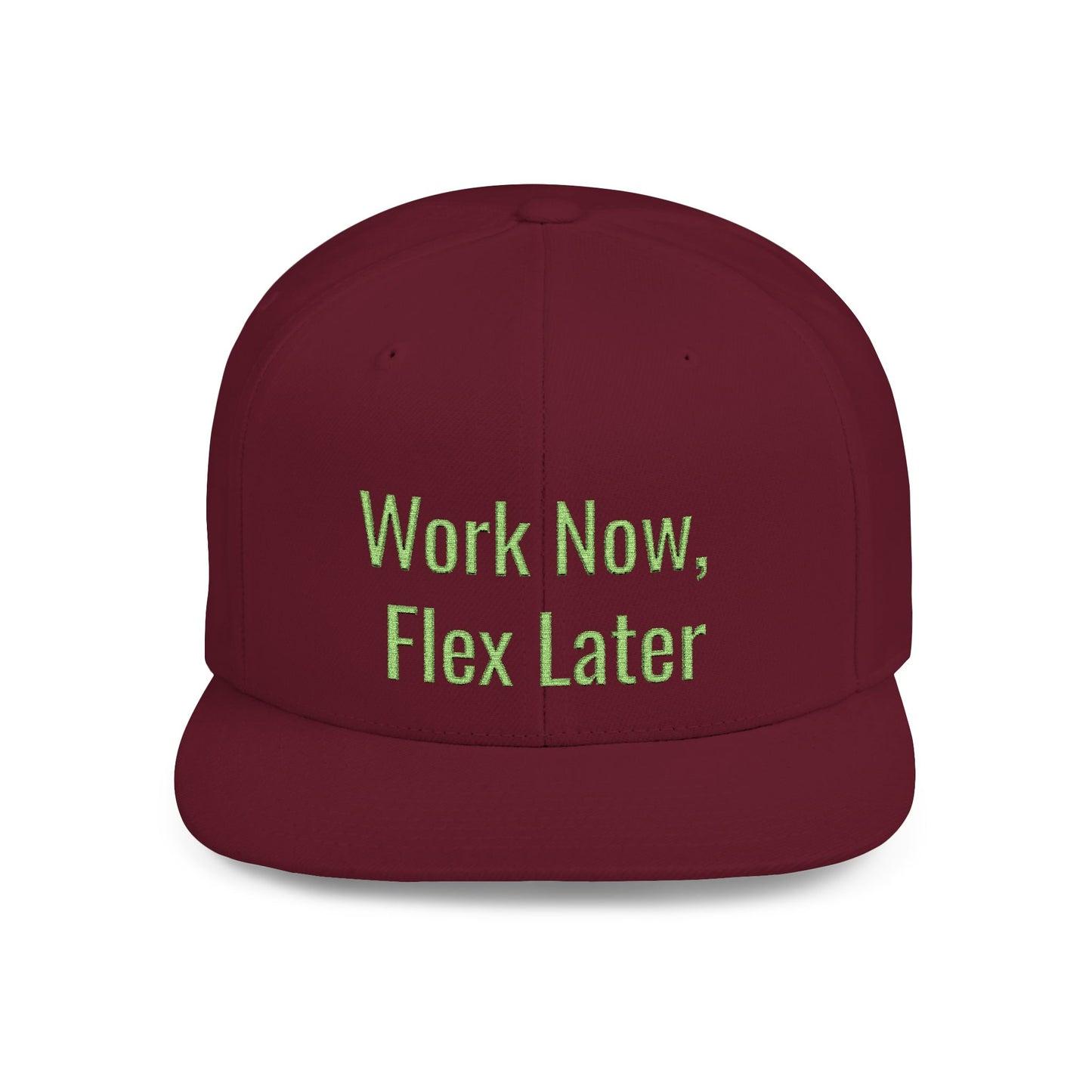 Text Work Now, Flex Later Flat Bill Snapback – Lightweight, Custom Fit, Premium Quality