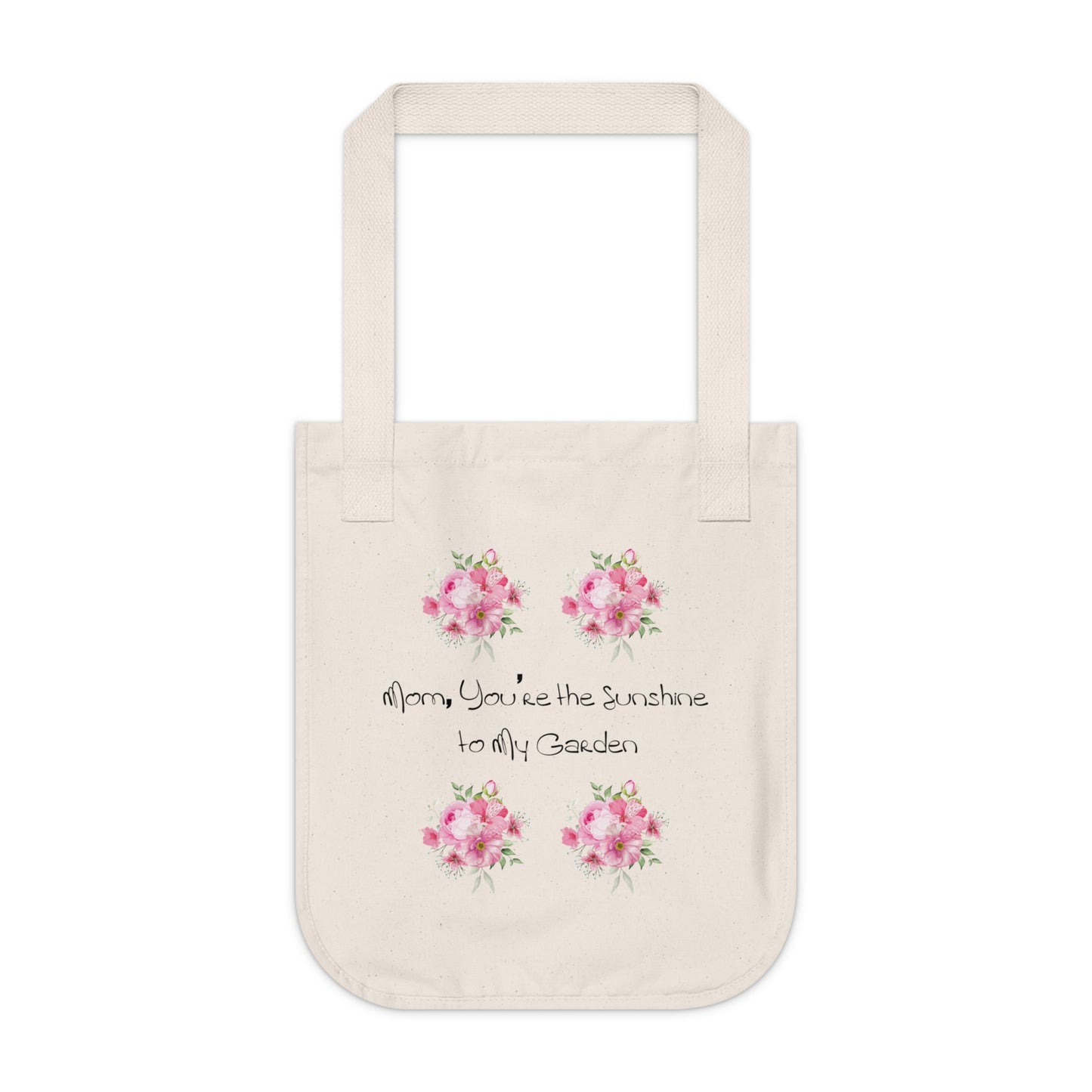Flowers Floral Mom, You’re the Sunshine to My Garden Organic Canvas Tote Bag - Eco-Friendly Carryall for Everyday Use