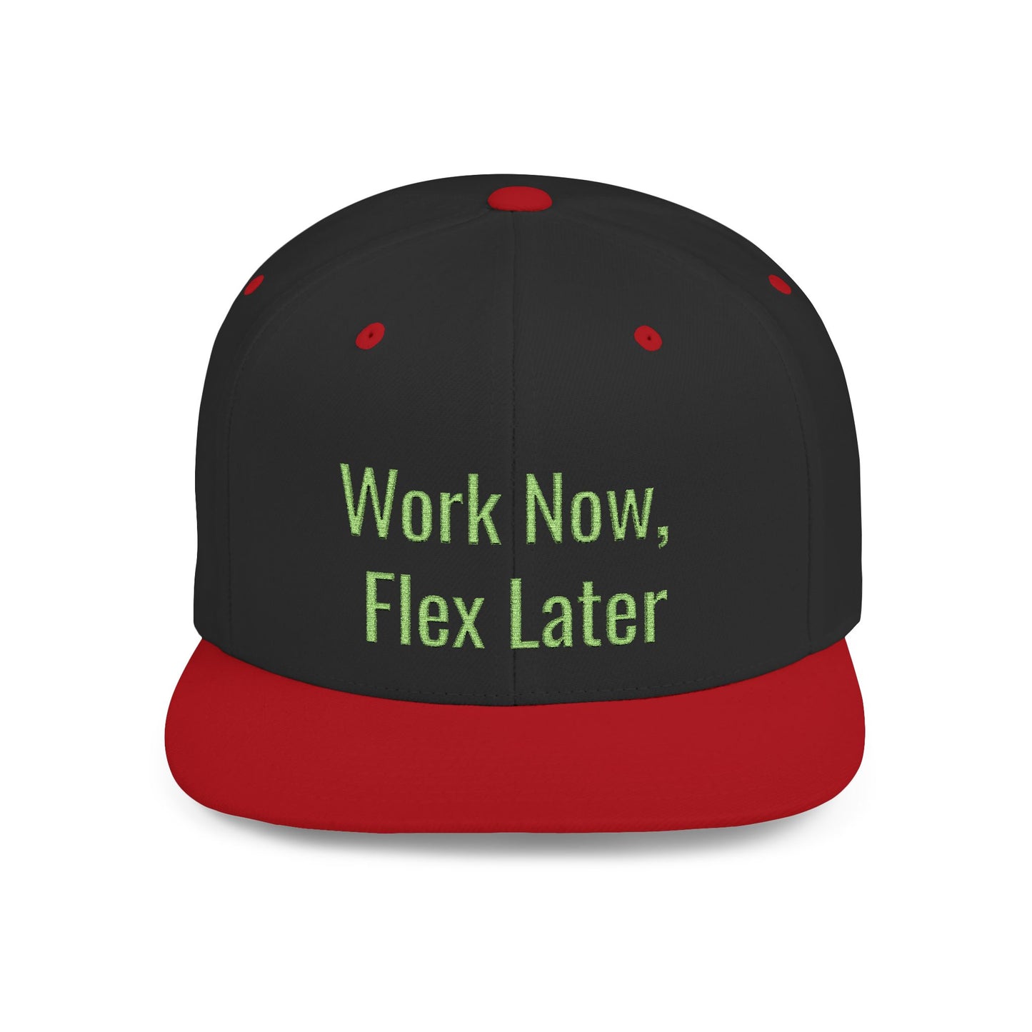 Text Work Now, Flex Later Flat Bill Snapback – Lightweight, Custom Fit, Premium Quality