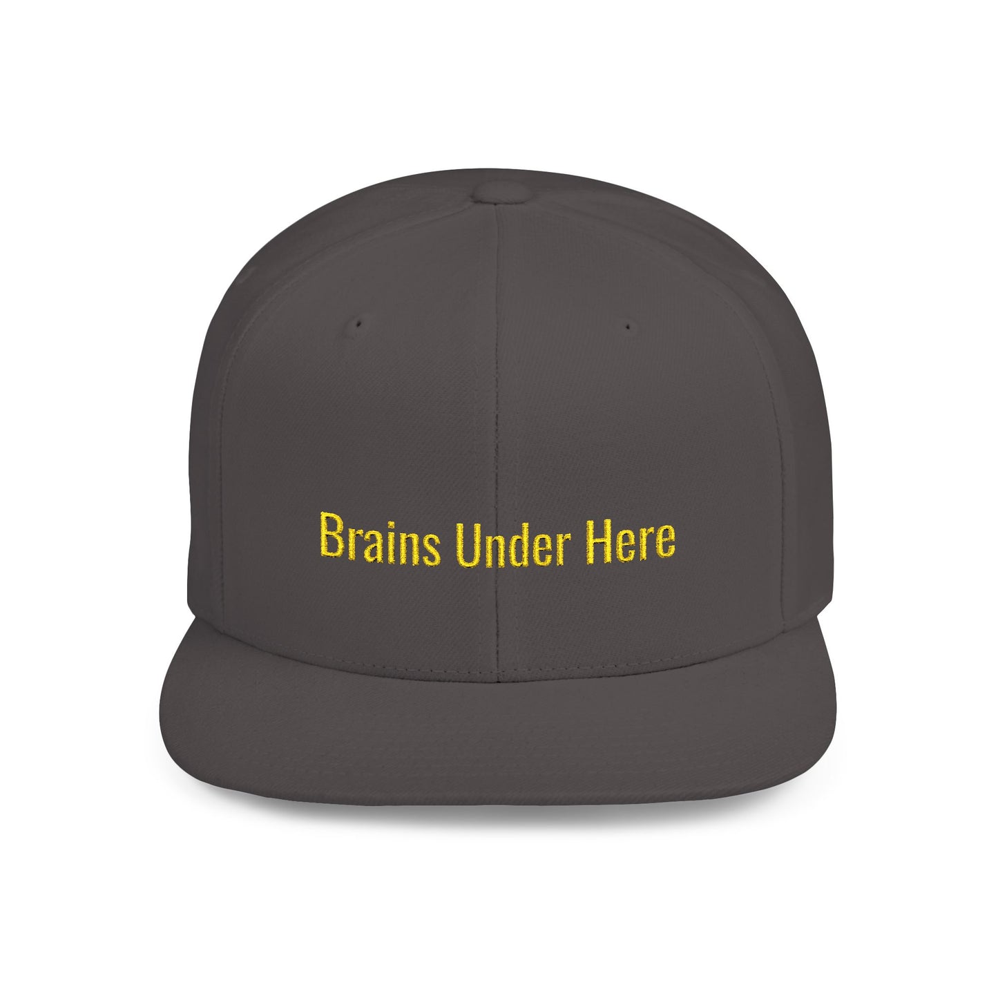 Text Brains Under Here Flat Bill Snapback – Lightweight, Custom Fit, Premium Quality