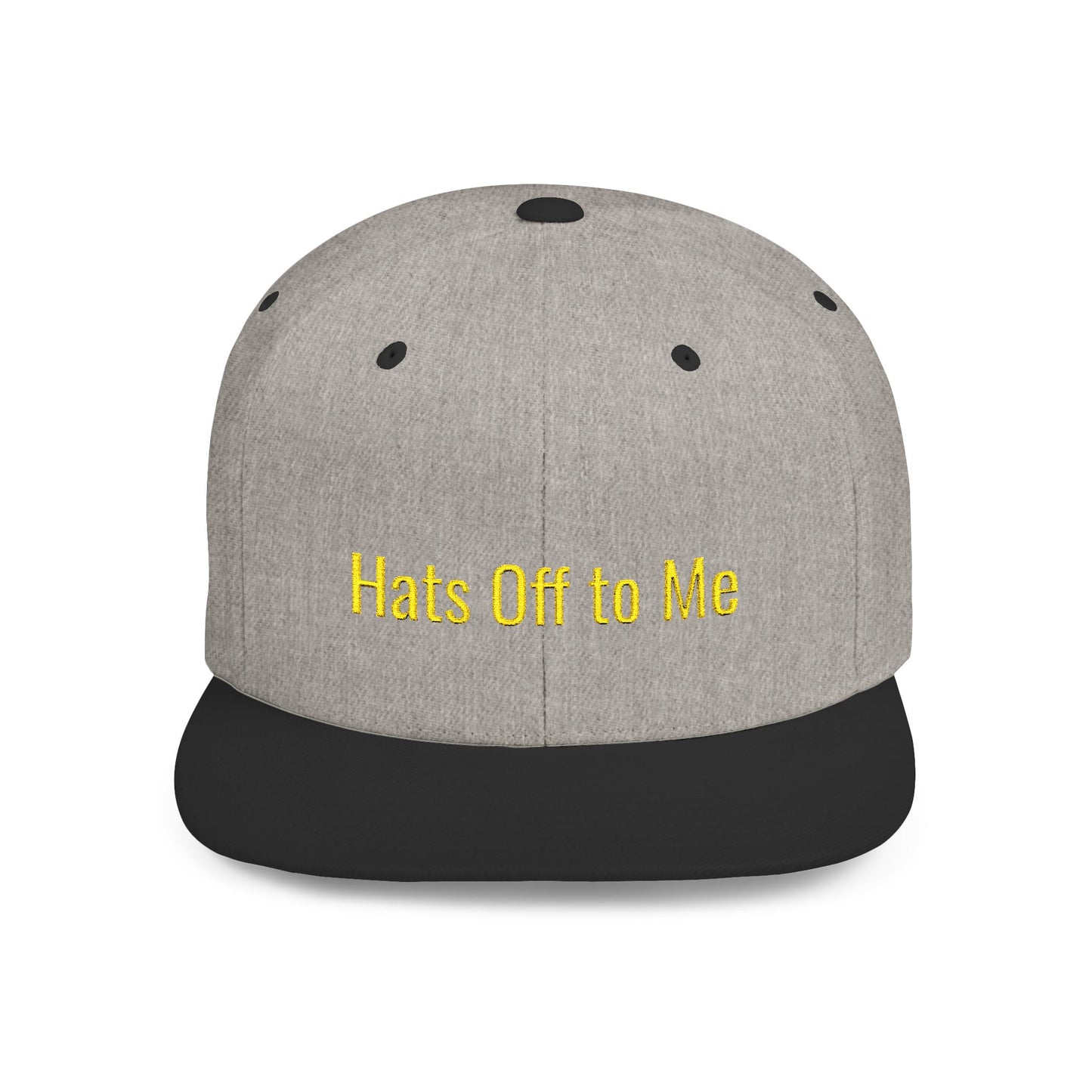 Text Hats Off to Me Flat Bill Snapback – Lightweight, Custom Fit, Premium Quality