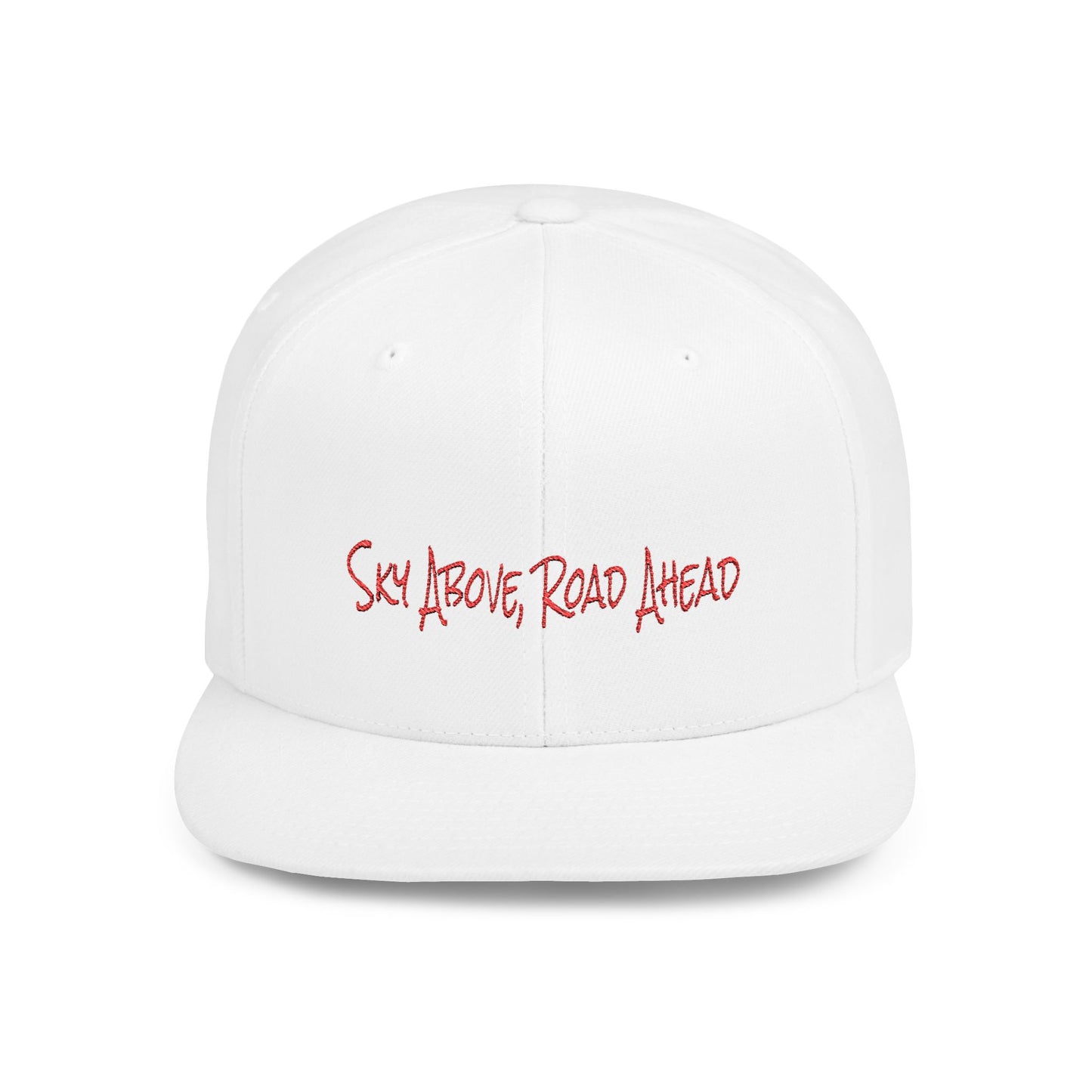 Text Sky Above, Road Ahead Flat Bill Snapback – Lightweight, Custom Fit, Premium Quality
