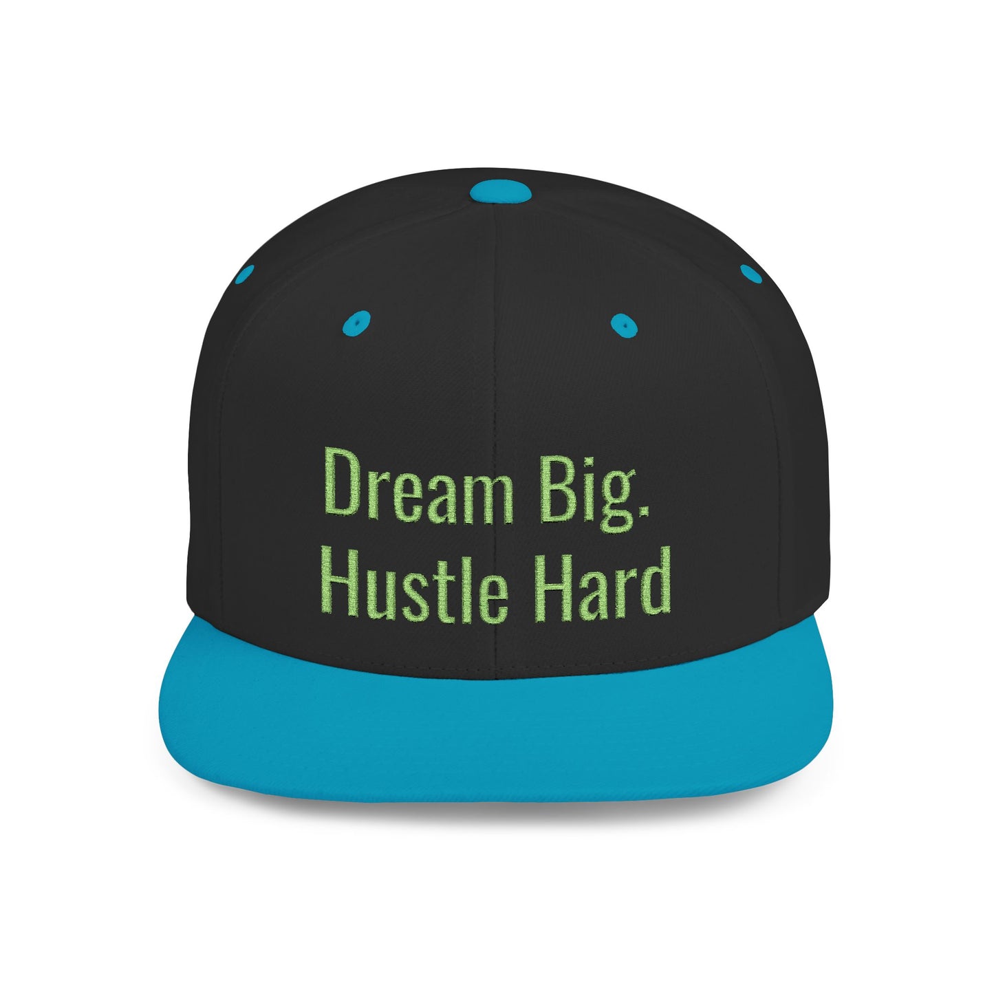 Text Dream Big. Hustle Hard Flat Bill Snapback – Lightweight, Custom Fit, Premium Quality