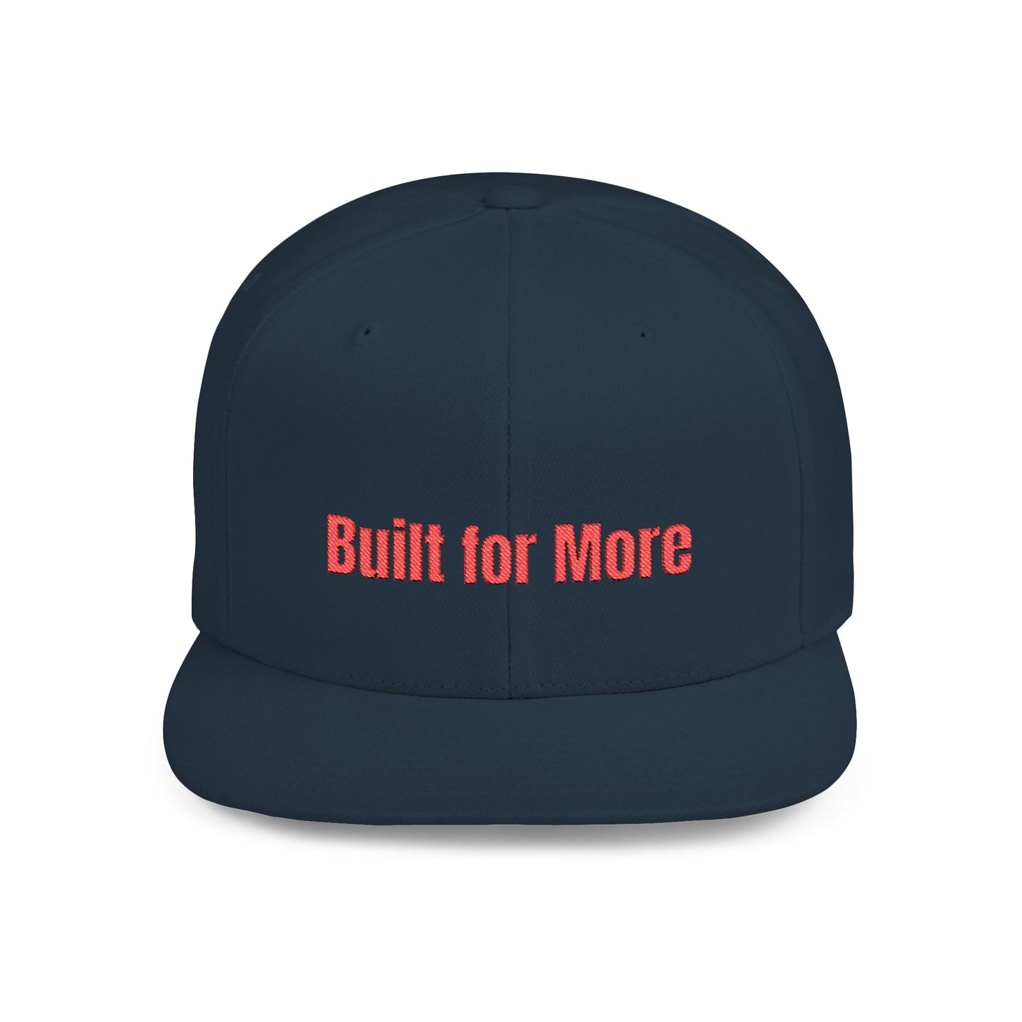 Text Built for More Flat Bill Snapback – Lightweight, Custom Fit, Premium Quality