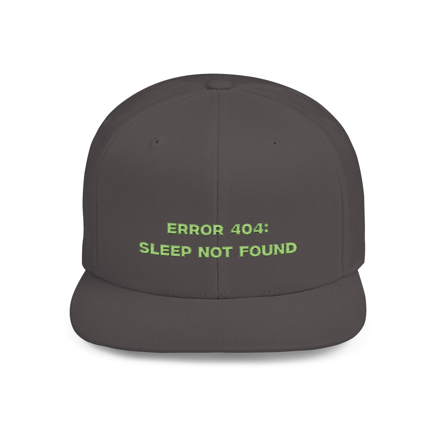 Text Error 404 Sleep Not Found Flat Bill Snapback – Lightweight, Custom Fit, Premium Quality