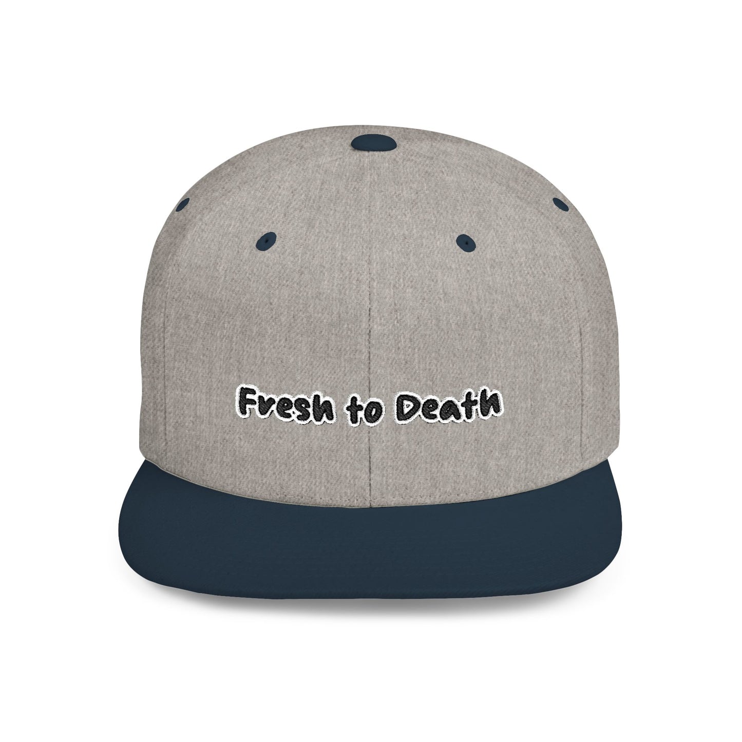Text Fresh To Death Flat Bill Snapback – Lightweight, Custom Fit, Premium Quality