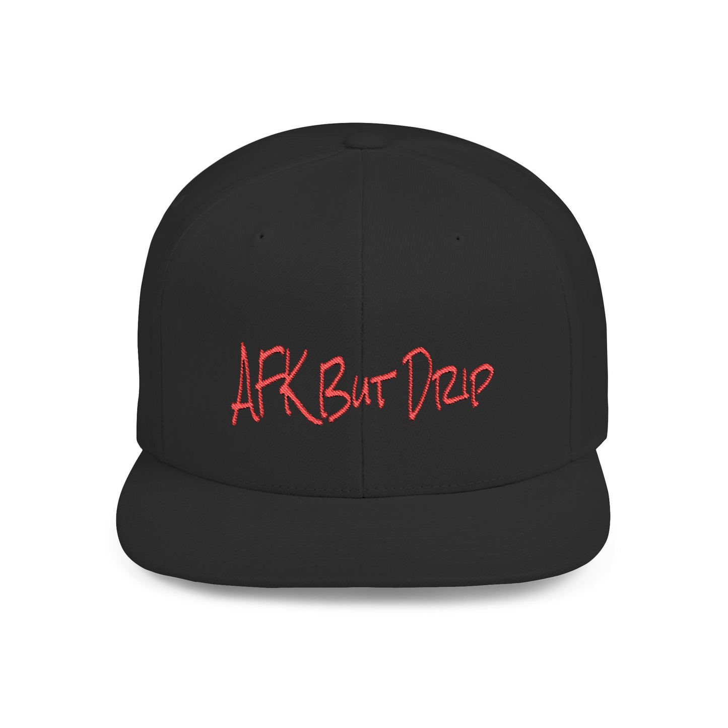 Text AFK But Drip Flat Bill Snapback – Lightweight, Custom Fit, Premium Quality