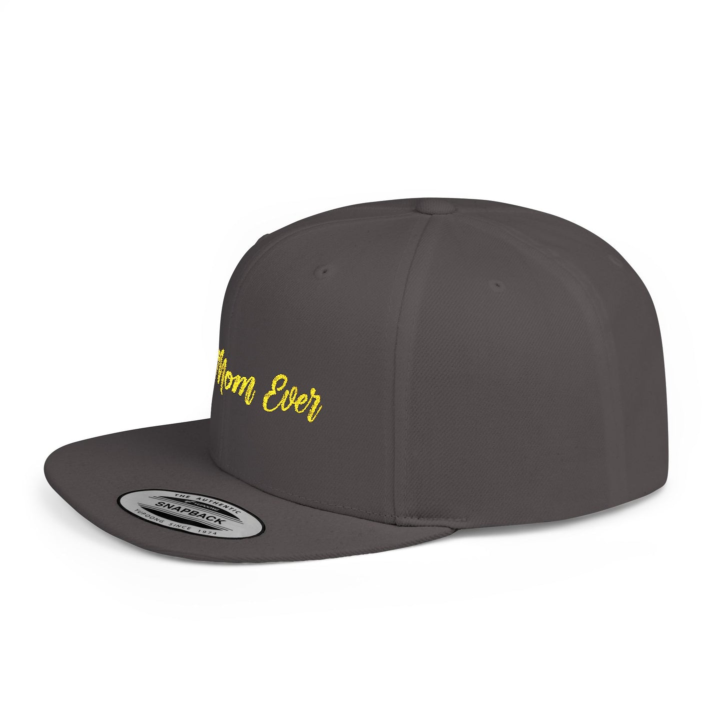 Text Best Mom Ever Flat Bill Snapback – Lightweight, Custom Fit, Premium Quality