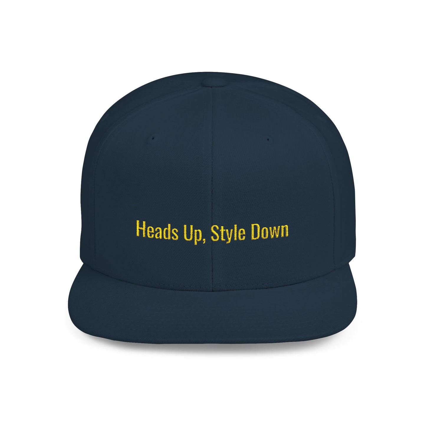 Text Heads Up, Style Down Flat Bill Snapback – Lightweight, Custom Fit, Premium Quality