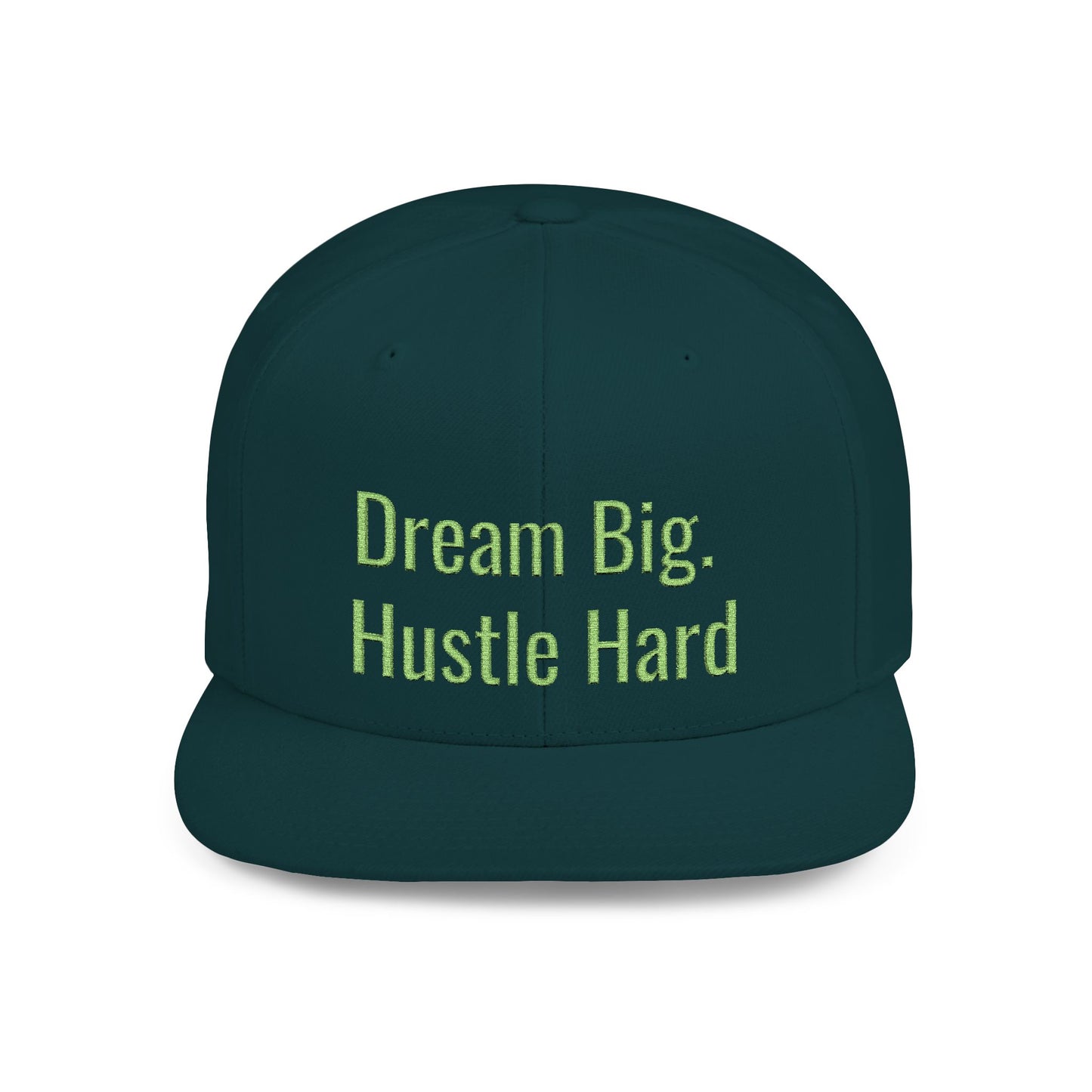 Text Dream Big. Hustle Hard Flat Bill Snapback – Lightweight, Custom Fit, Premium Quality