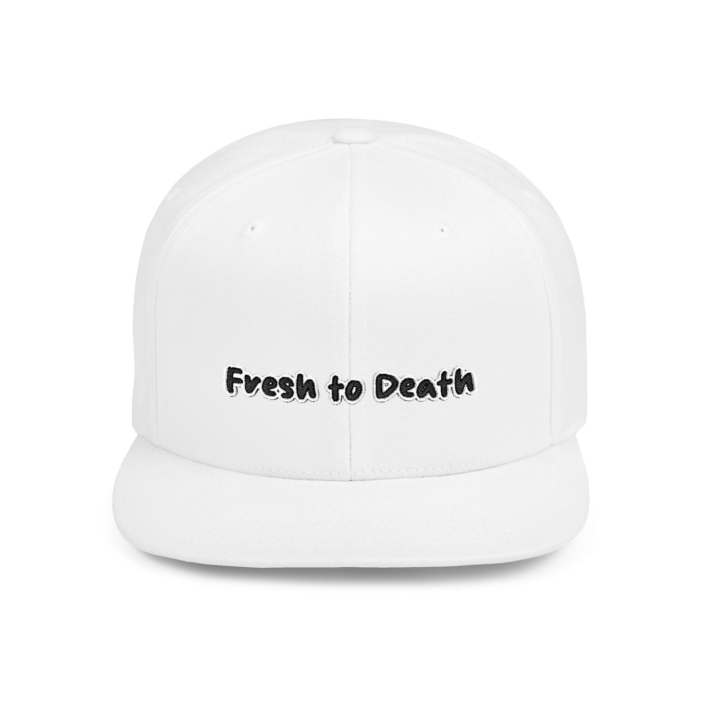 Text Fresh To Death Flat Bill Snapback – Lightweight, Custom Fit, Premium Quality