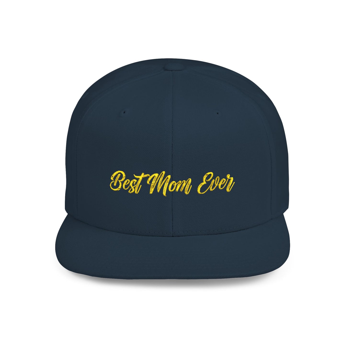 Text Best Mom Ever Flat Bill Snapback – Lightweight, Custom Fit, Premium Quality