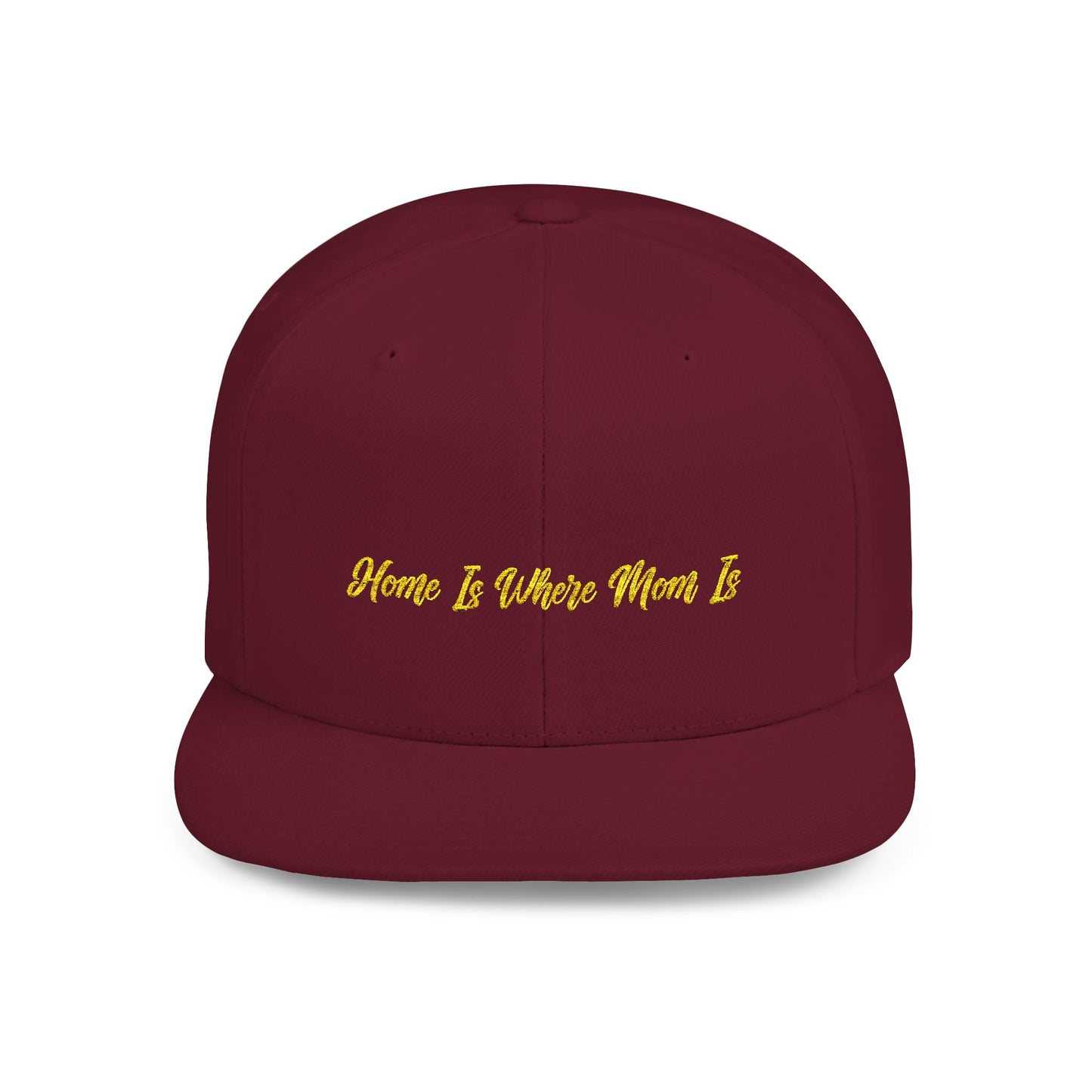 Text Home Is Where Mom Is Flat Bill Snapback – Lightweight, Custom Fit, Premium Quality