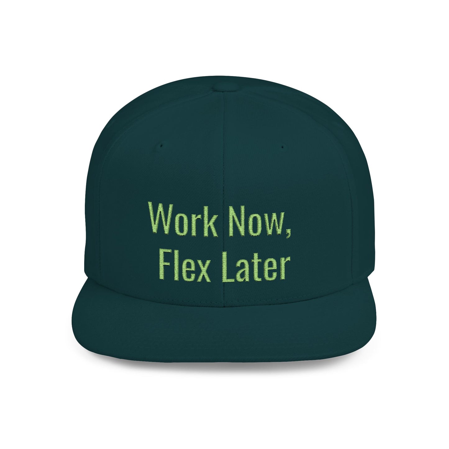 Text Work Now, Flex Later Flat Bill Snapback – Lightweight, Custom Fit, Premium Quality
