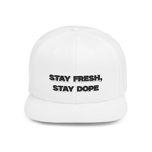 Text Stay Fresh Stay Dope Flat Bill Snapback – Lightweight, Custom Fit, Premium Quality