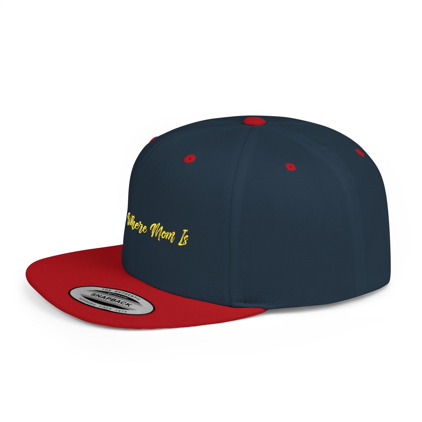 Text Home Is Where Mom Is Flat Bill Snapback – Lightweight, Custom Fit, Premium Quality