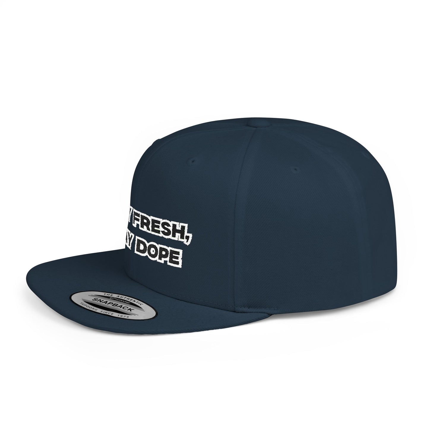 Text Stay Fresh Stay Dope Flat Bill Snapback – Lightweight, Custom Fit, Premium Quality