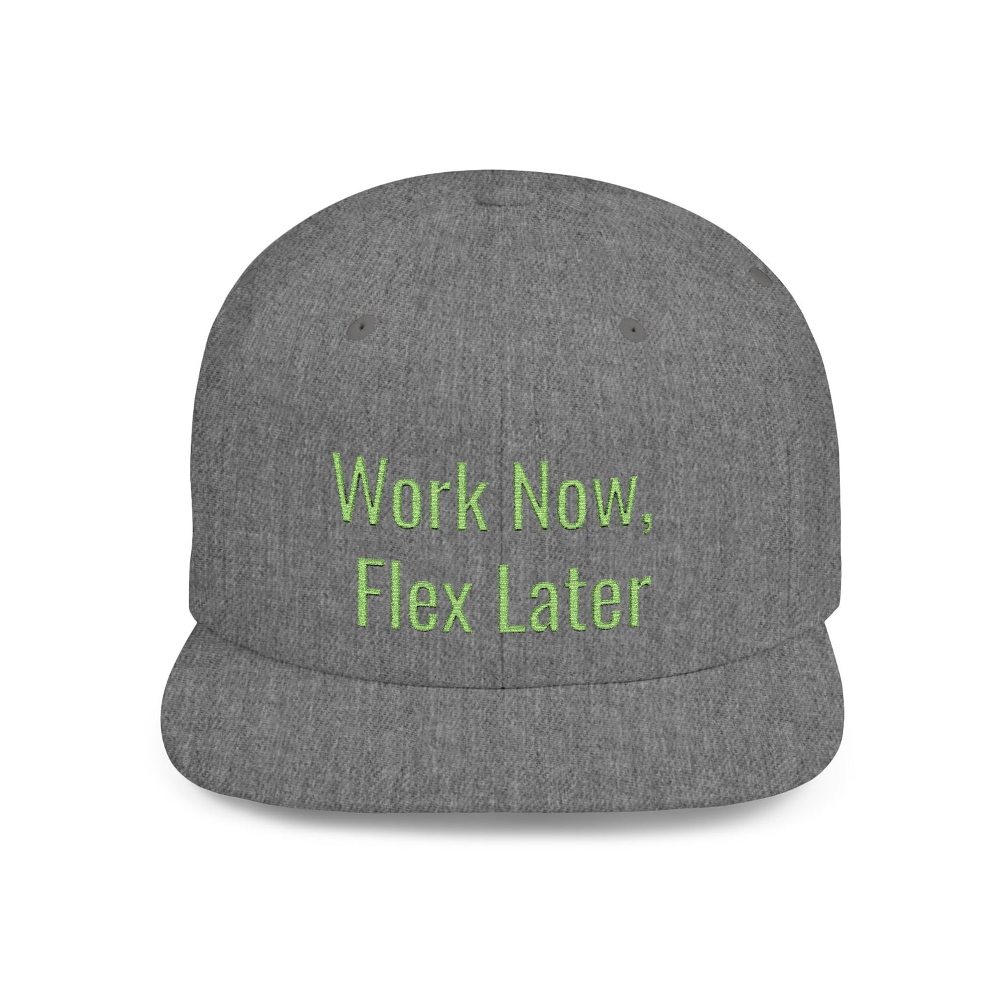 Text Work Now, Flex Later Flat Bill Snapback – Lightweight, Custom Fit, Premium Quality