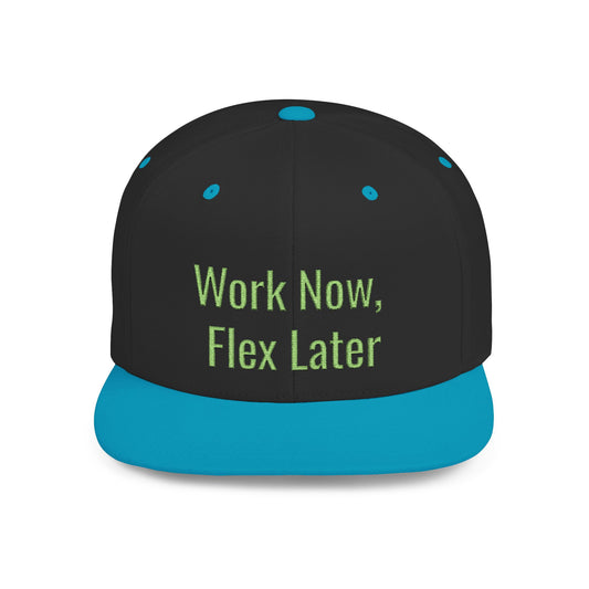 Text Work Now, Flex Later Flat Bill Snapback – Lightweight, Custom Fit, Premium Quality