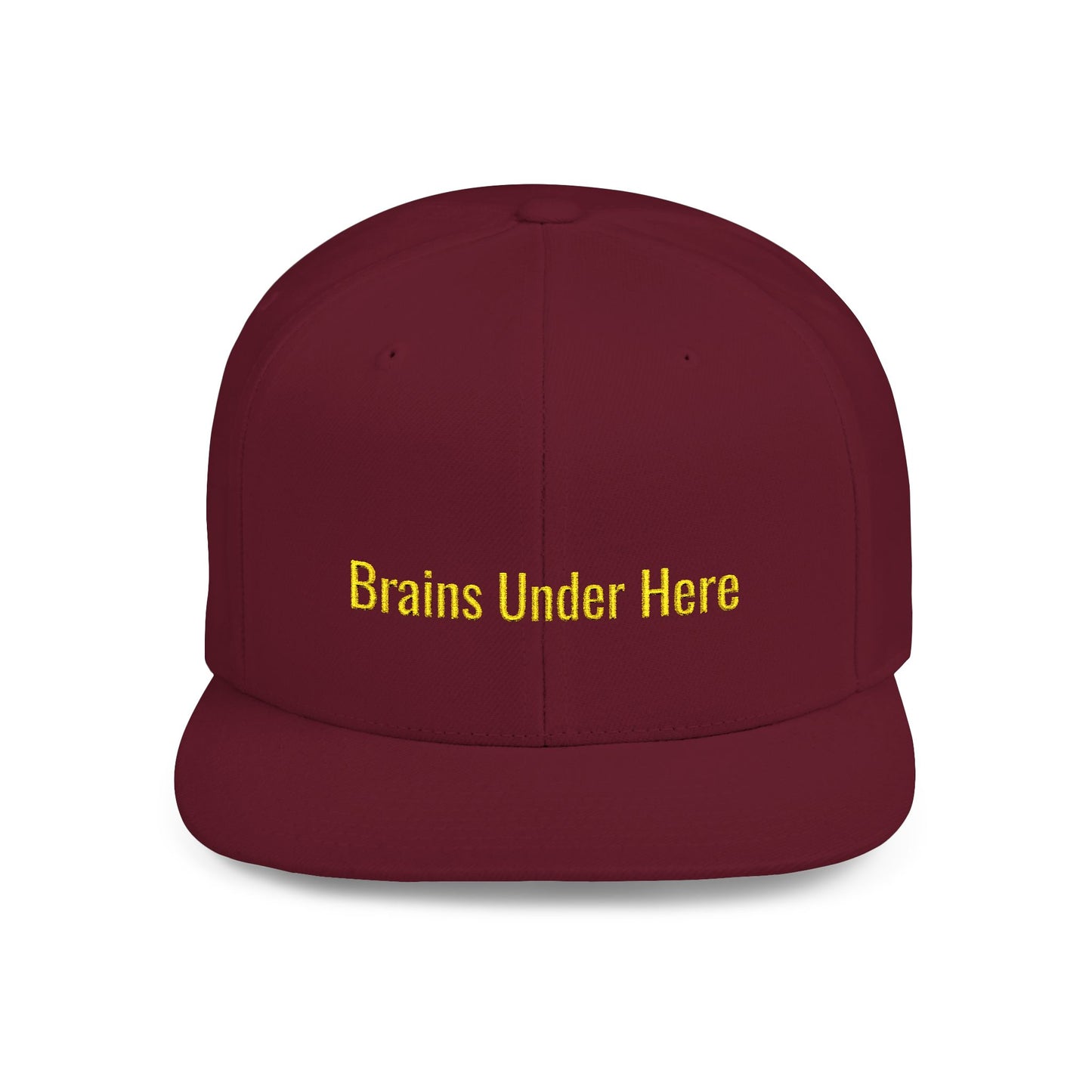Text Brains Under Here Flat Bill Snapback – Lightweight, Custom Fit, Premium Quality