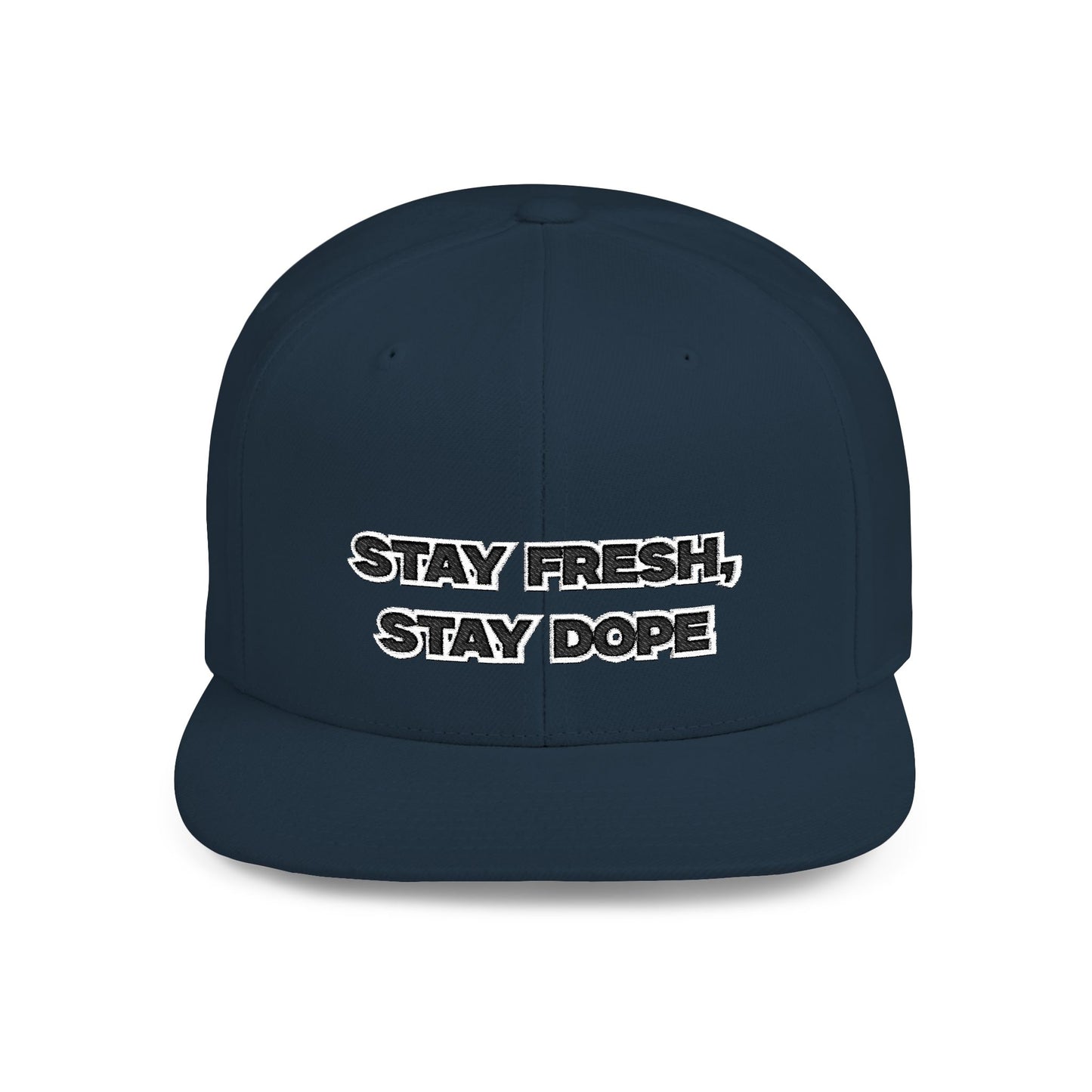 Text Stay Fresh Stay Dope Flat Bill Snapback – Lightweight, Custom Fit, Premium Quality