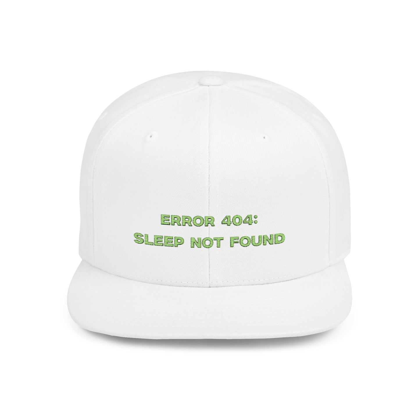 Text Error 404 Sleep Not Found Flat Bill Snapback – Lightweight, Custom Fit, Premium Quality
