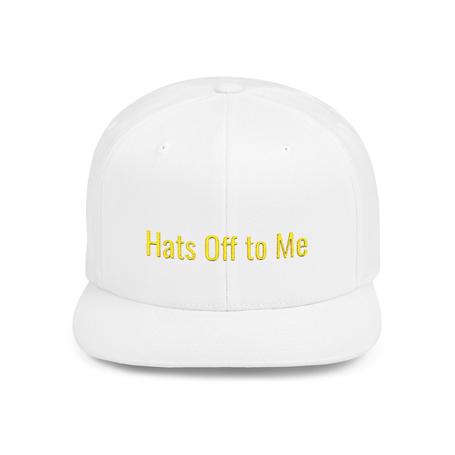 Text Hats Off to Me Flat Bill Snapback – Lightweight, Custom Fit, Premium Quality