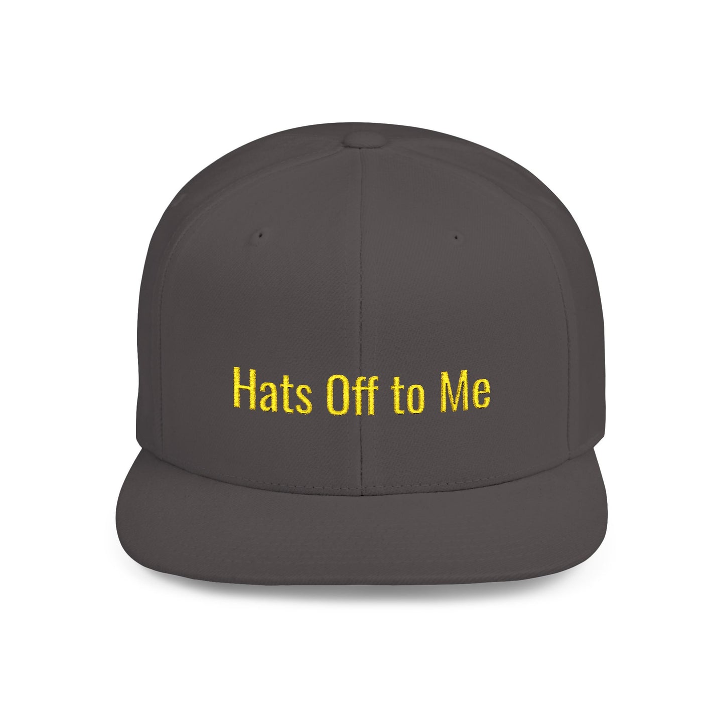Text Hats Off to Me Flat Bill Snapback – Lightweight, Custom Fit, Premium Quality