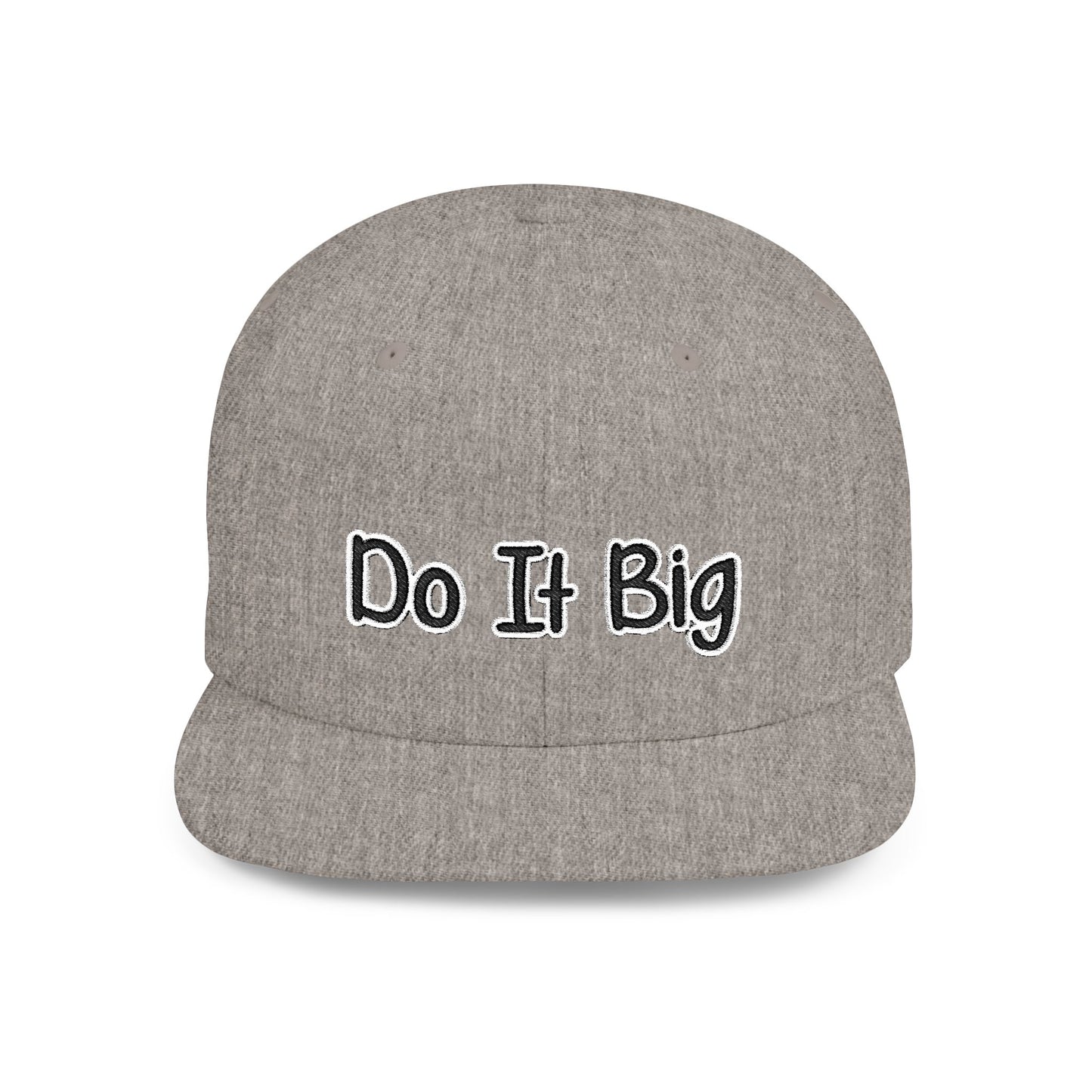Text Do It Big Flat Bill Snapback – Lightweight, Custom Fit, Premium Quality