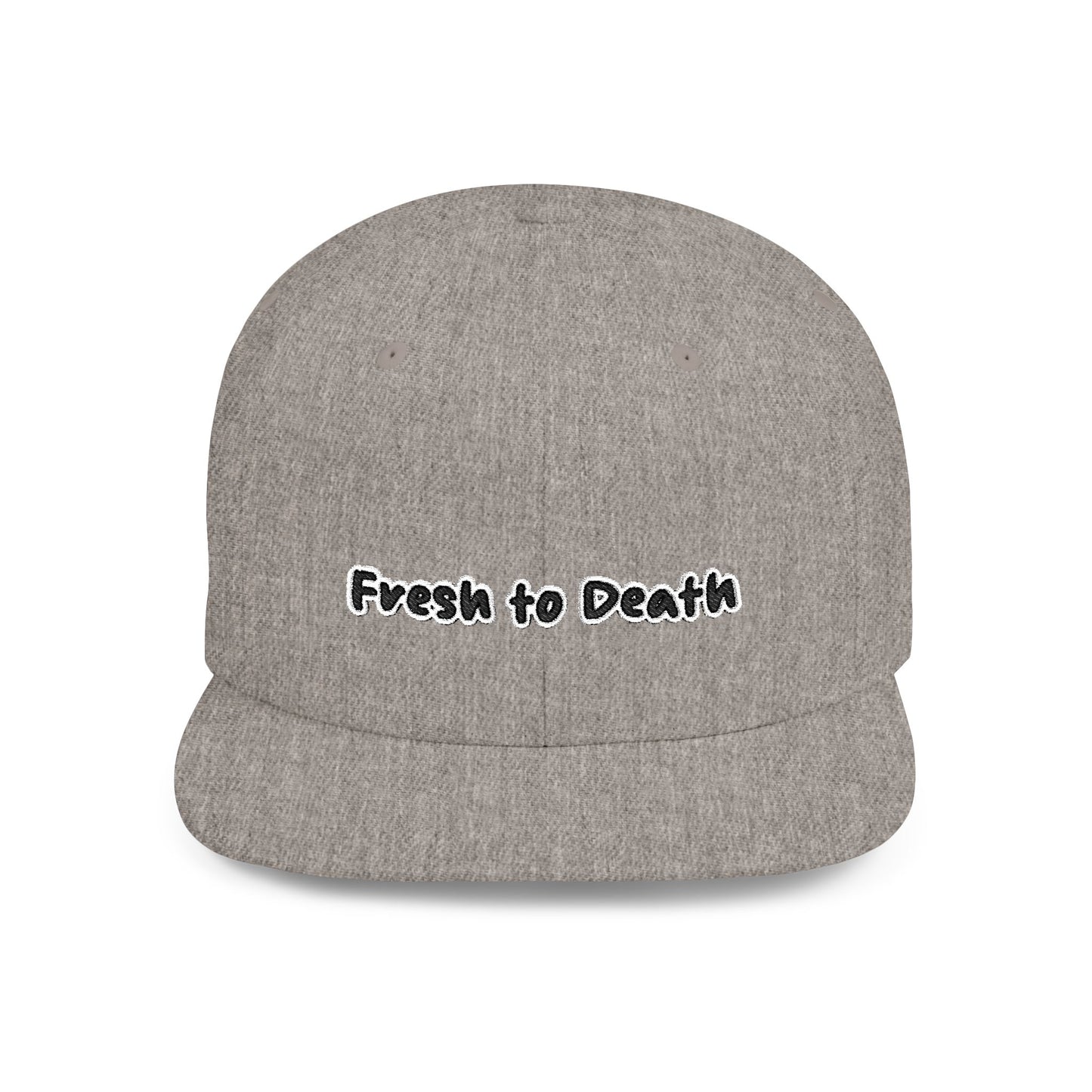 Text Fresh To Death Flat Bill Snapback – Lightweight, Custom Fit, Premium Quality