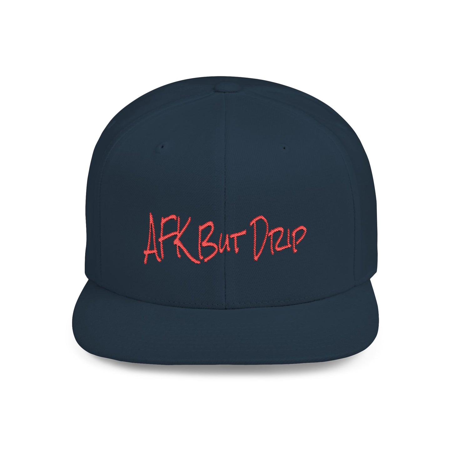 Text AFK But Drip Flat Bill Snapback – Lightweight, Custom Fit, Premium Quality