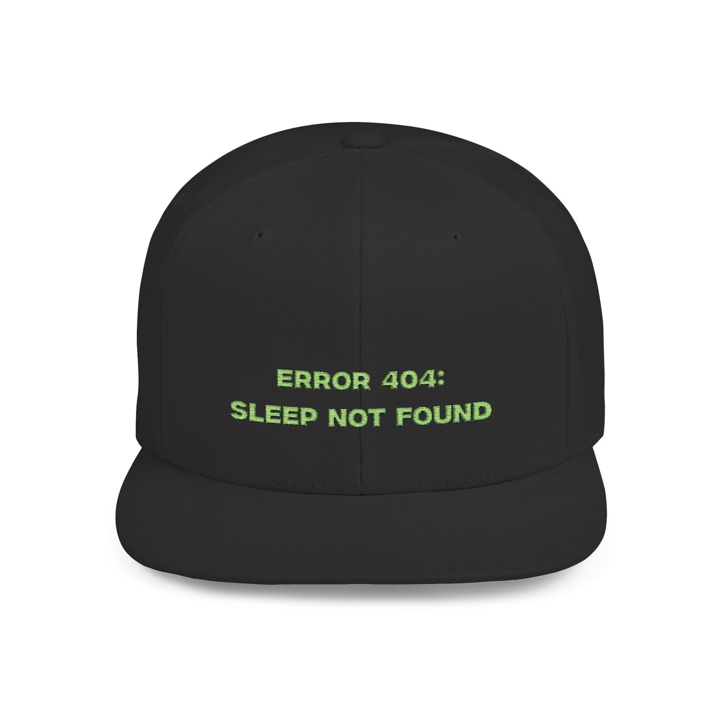 Text Error 404 Sleep Not Found Flat Bill Snapback – Lightweight, Custom Fit, Premium Quality