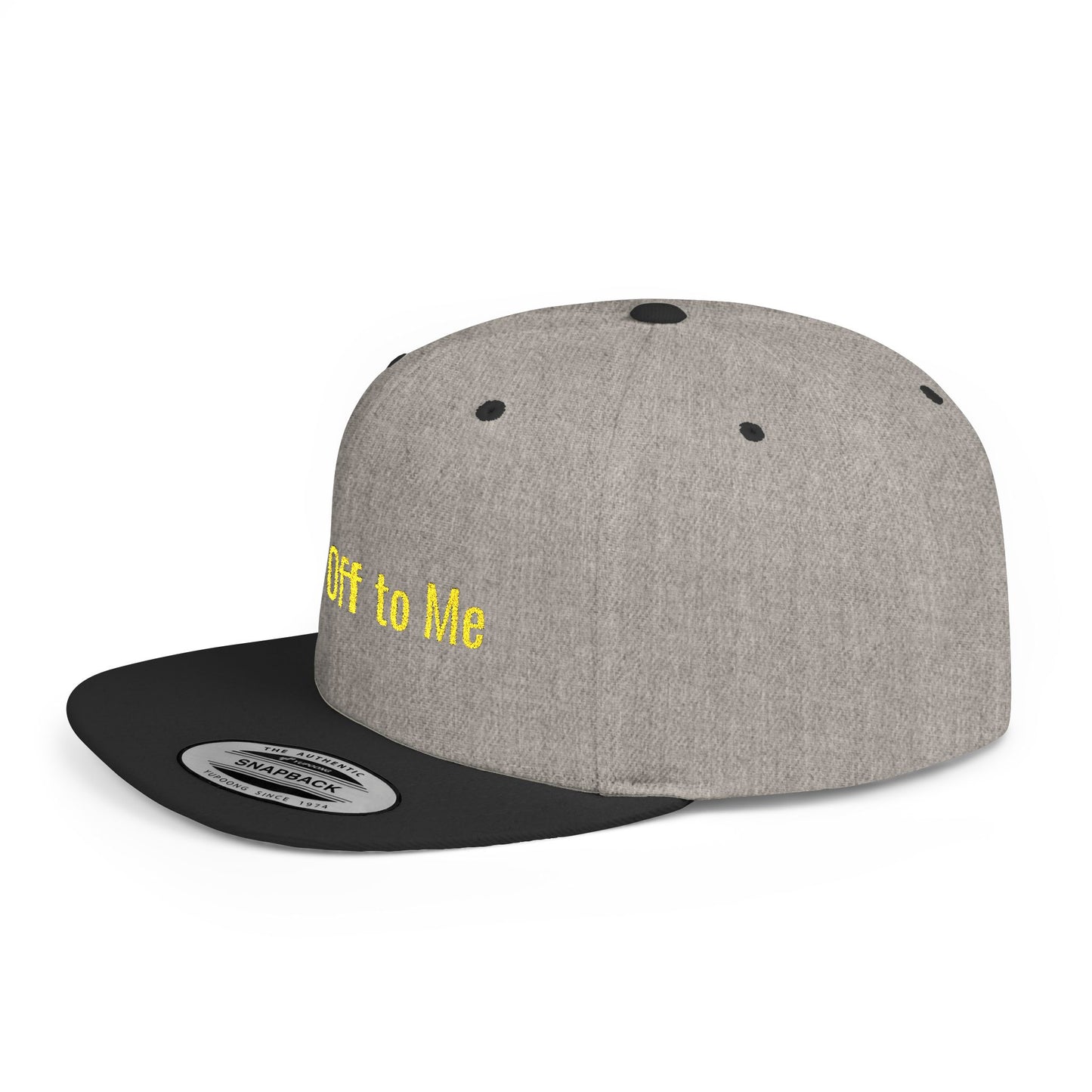 Text Hats Off to Me Flat Bill Snapback – Lightweight, Custom Fit, Premium Quality