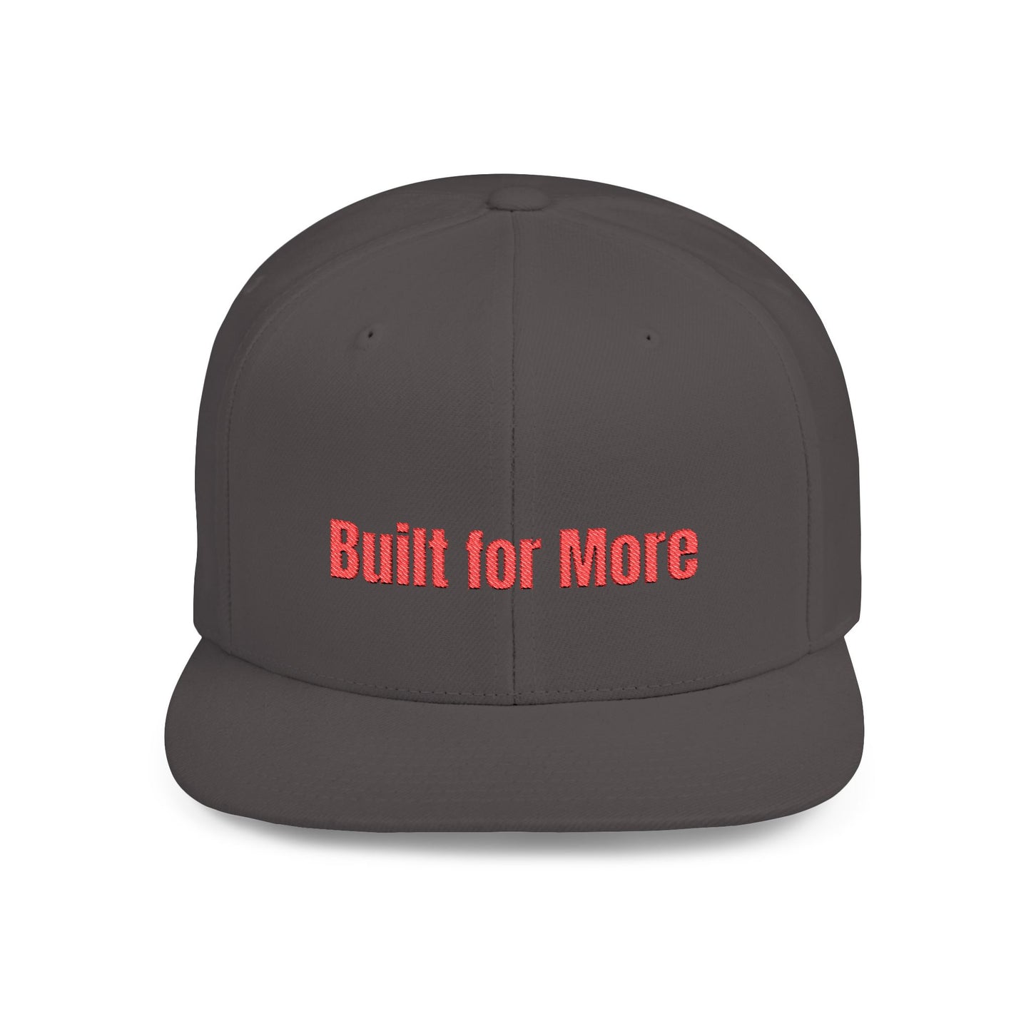 Text Built for More Flat Bill Snapback – Lightweight, Custom Fit, Premium Quality