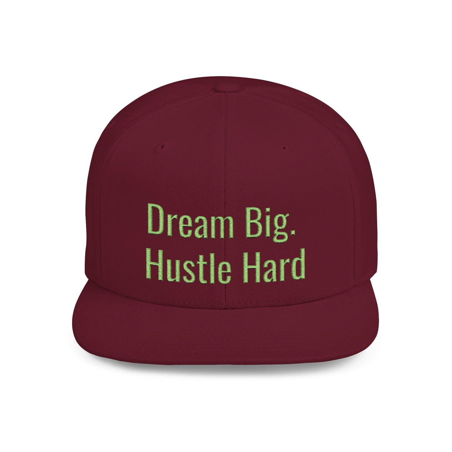 Text Dream Big. Hustle Hard Flat Bill Snapback – Lightweight, Custom Fit, Premium Quality