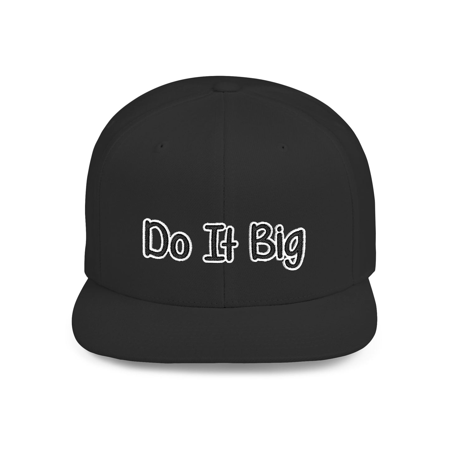 Text Do It Big Flat Bill Snapback – Lightweight, Custom Fit, Premium Quality