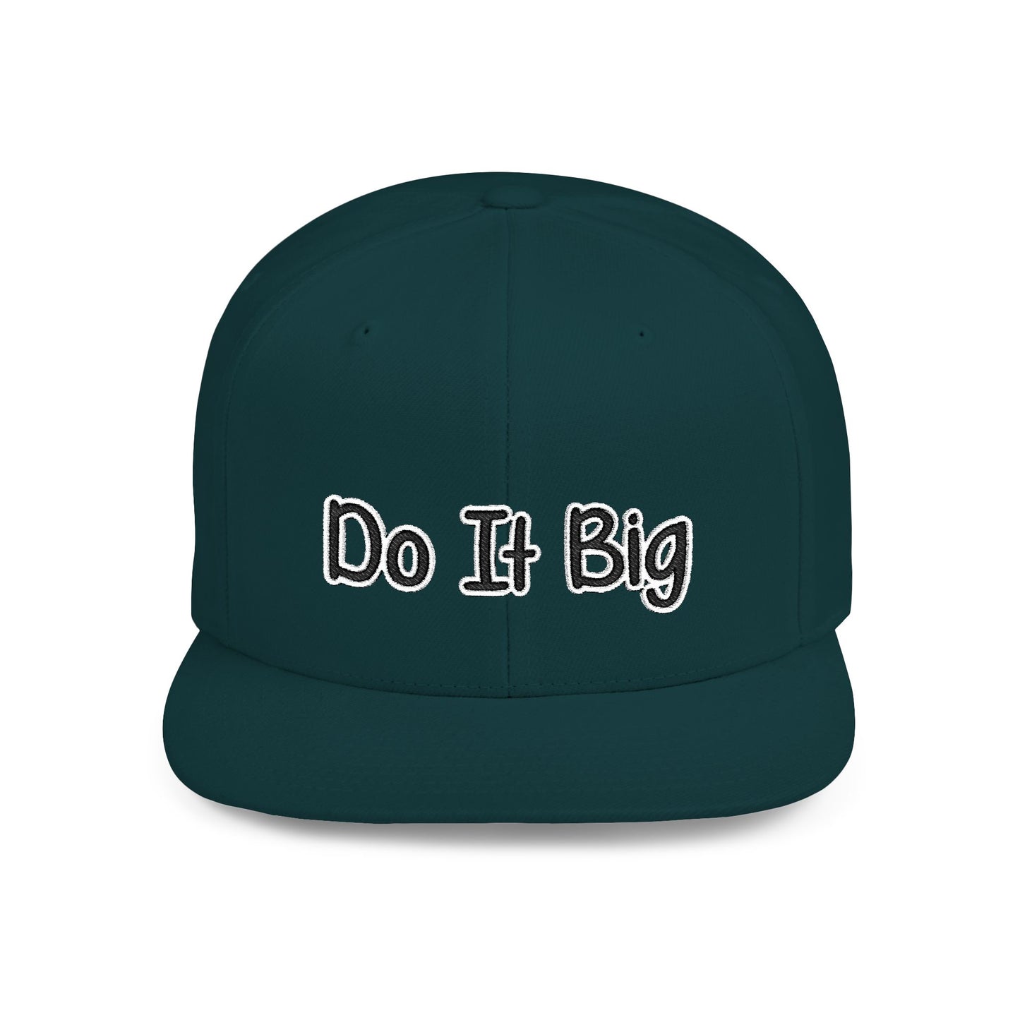 Text Do It Big Flat Bill Snapback – Lightweight, Custom Fit, Premium Quality