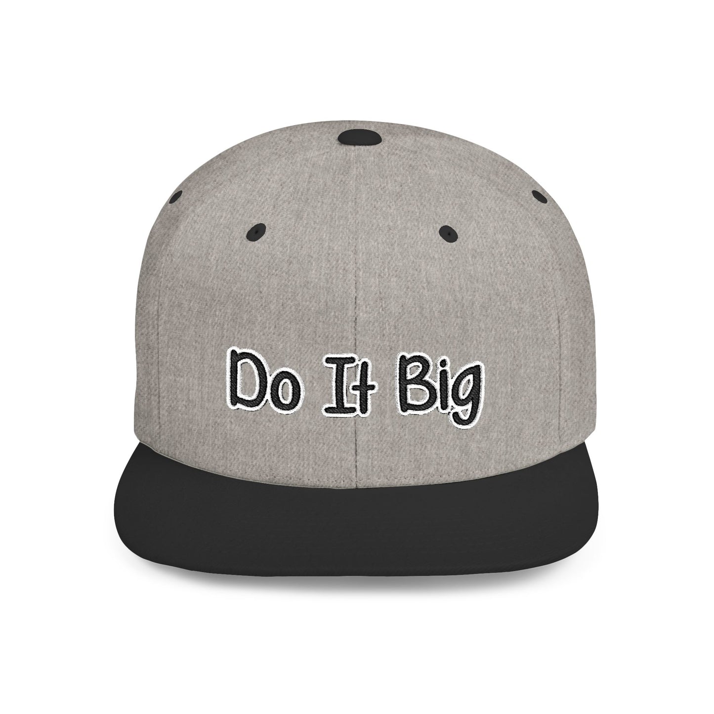 Text Do It Big Flat Bill Snapback – Lightweight, Custom Fit, Premium Quality