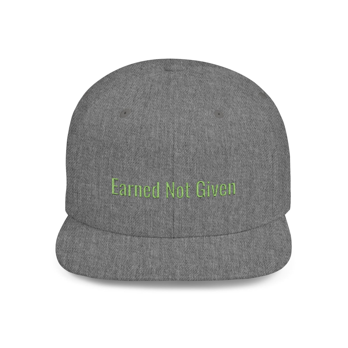Text Earned Not Given Flat Bill Snapback – Lightweight, Custom Fit, Premium Quality