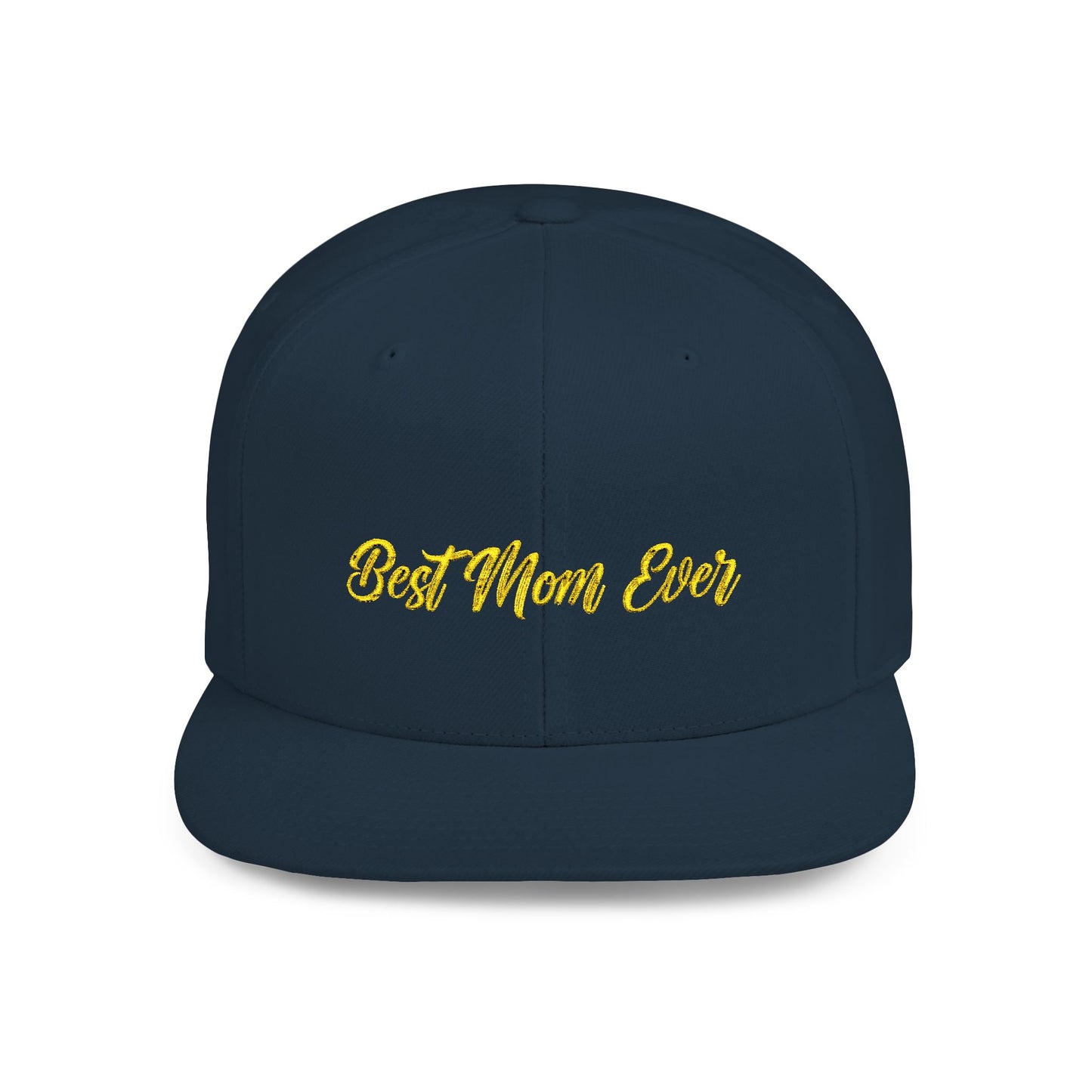 Text Best Mom Ever Flat Bill Snapback – Lightweight, Custom Fit, Premium Quality