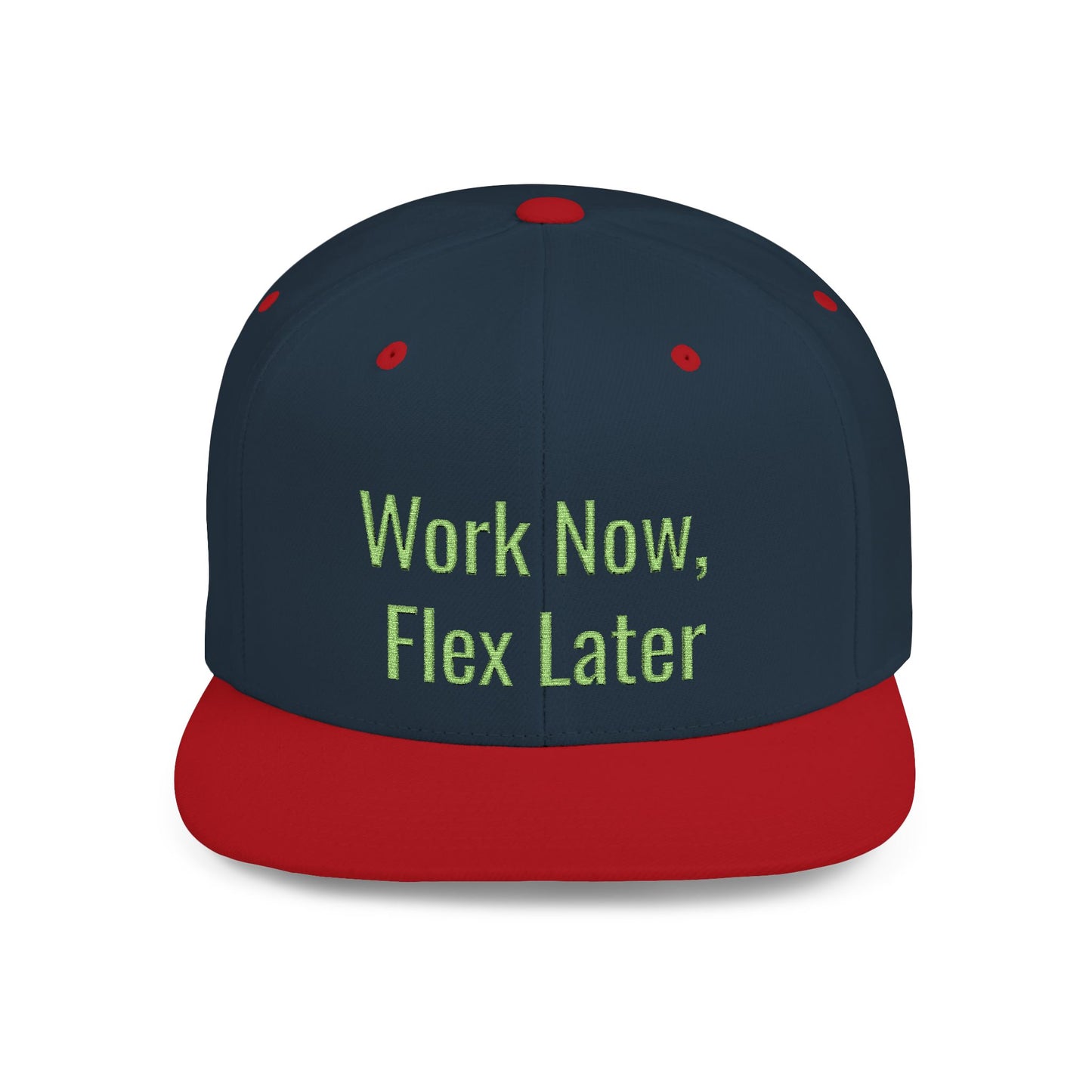 Text Work Now, Flex Later Flat Bill Snapback – Lightweight, Custom Fit, Premium Quality